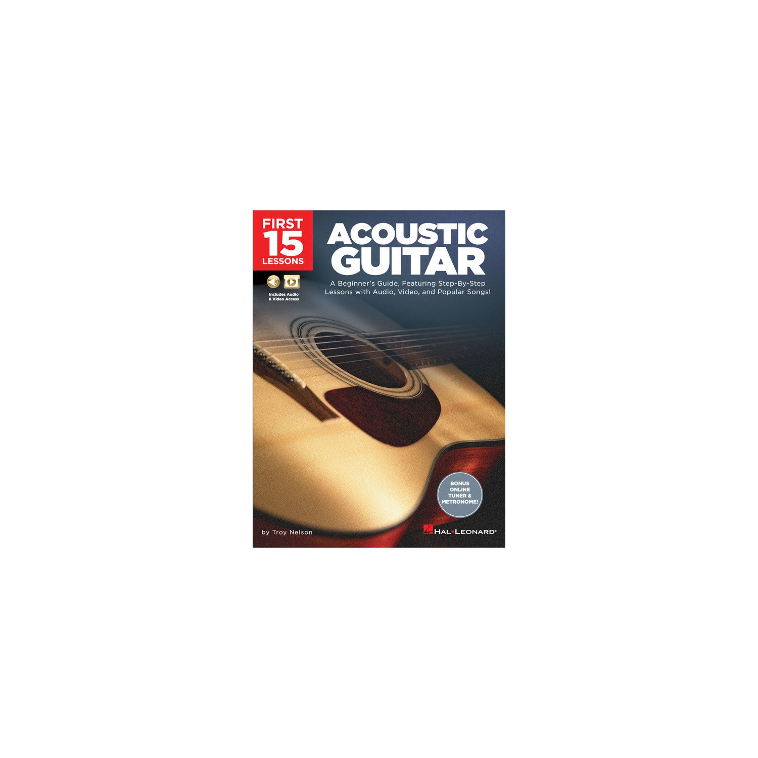Les 15 premières leçons - Guitare acoustique: leçons étape par étape avec audio, vidéo et chansons populaires