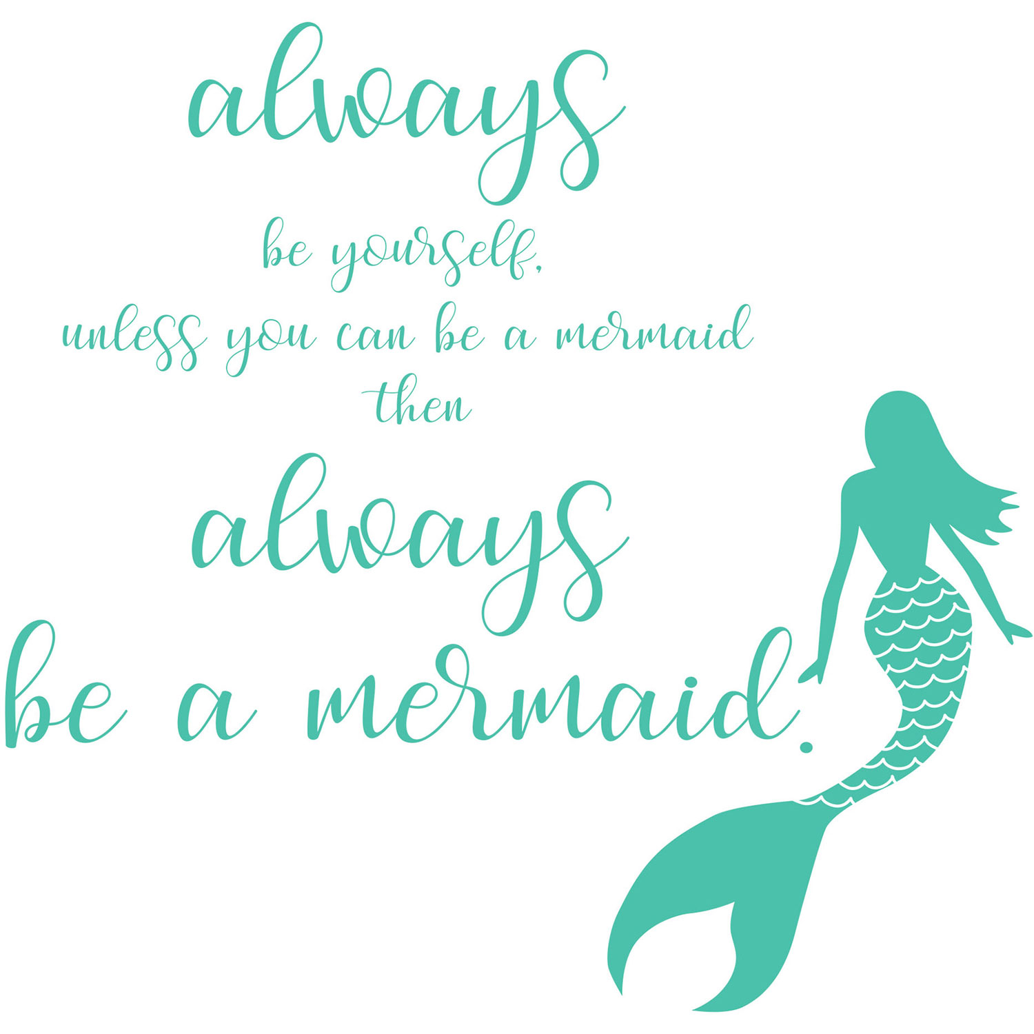 WallPops Always Be A Mermaid Wall Quote Wall Art Kit - Green