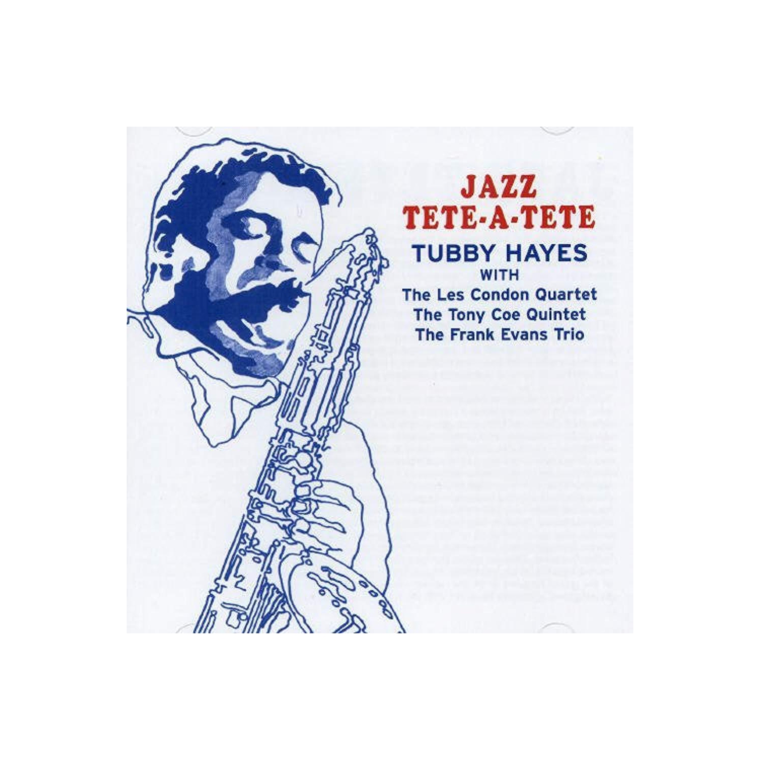 Jazz Tete-A-Tete [Audio CD] Hayes, Tubby; Les Condon; Tony Coe and Frank E