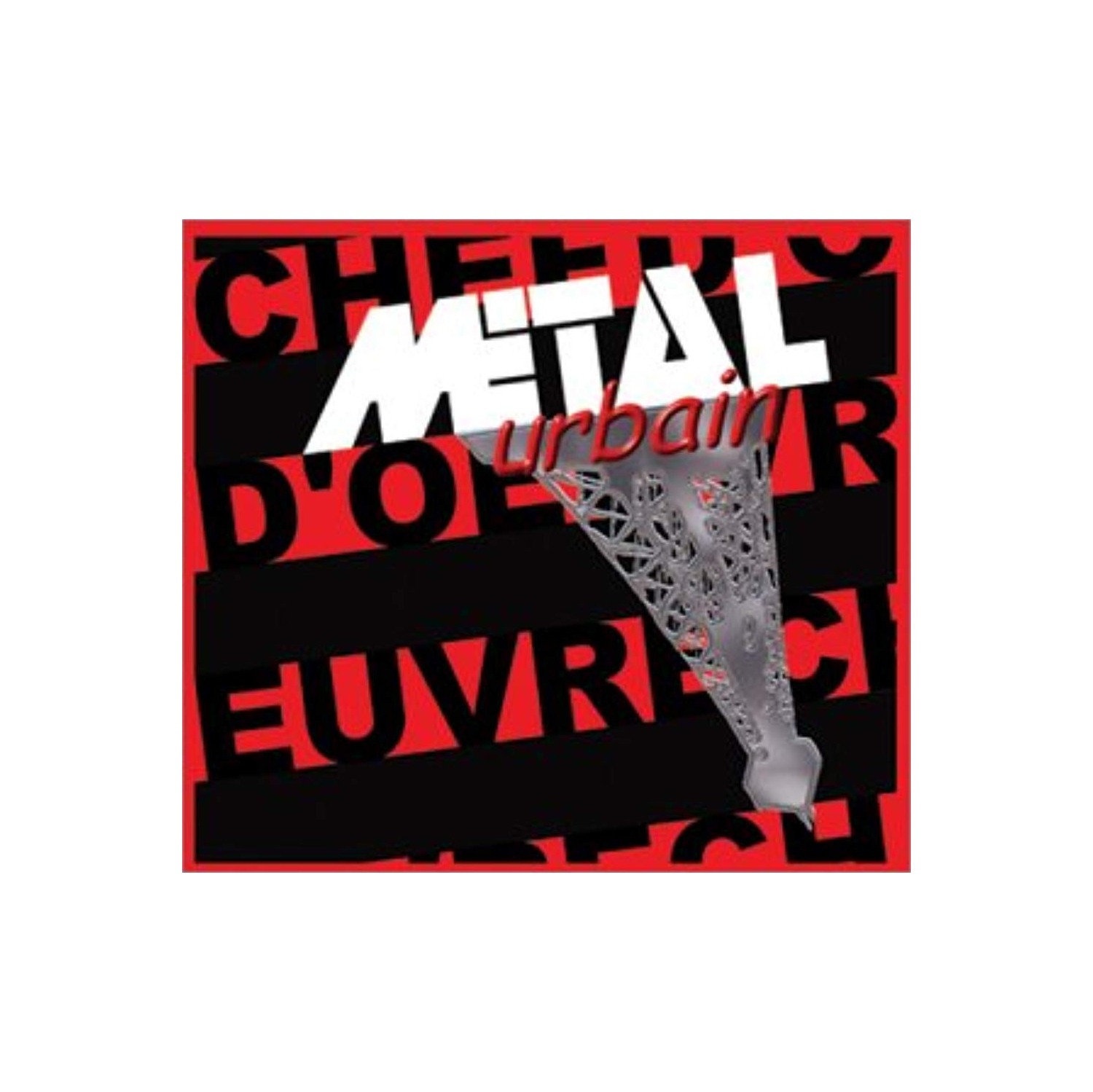 Urbain en métal chef d'Oeuvre [Audio CD]