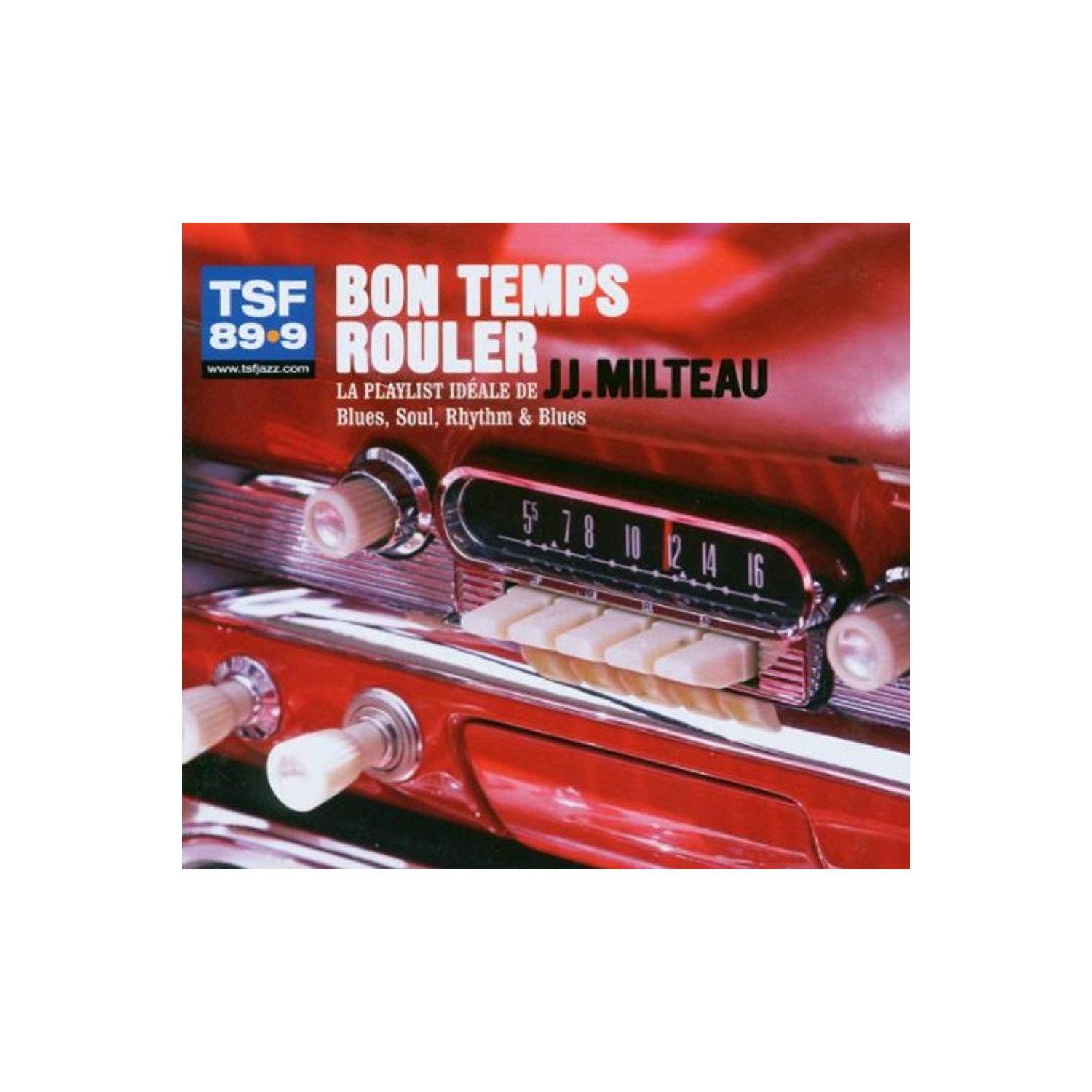 Bon Temps Rouler / La Playlist Ideale de JJ. Milteau [Audio CD] Milteau, Jean-Jacques