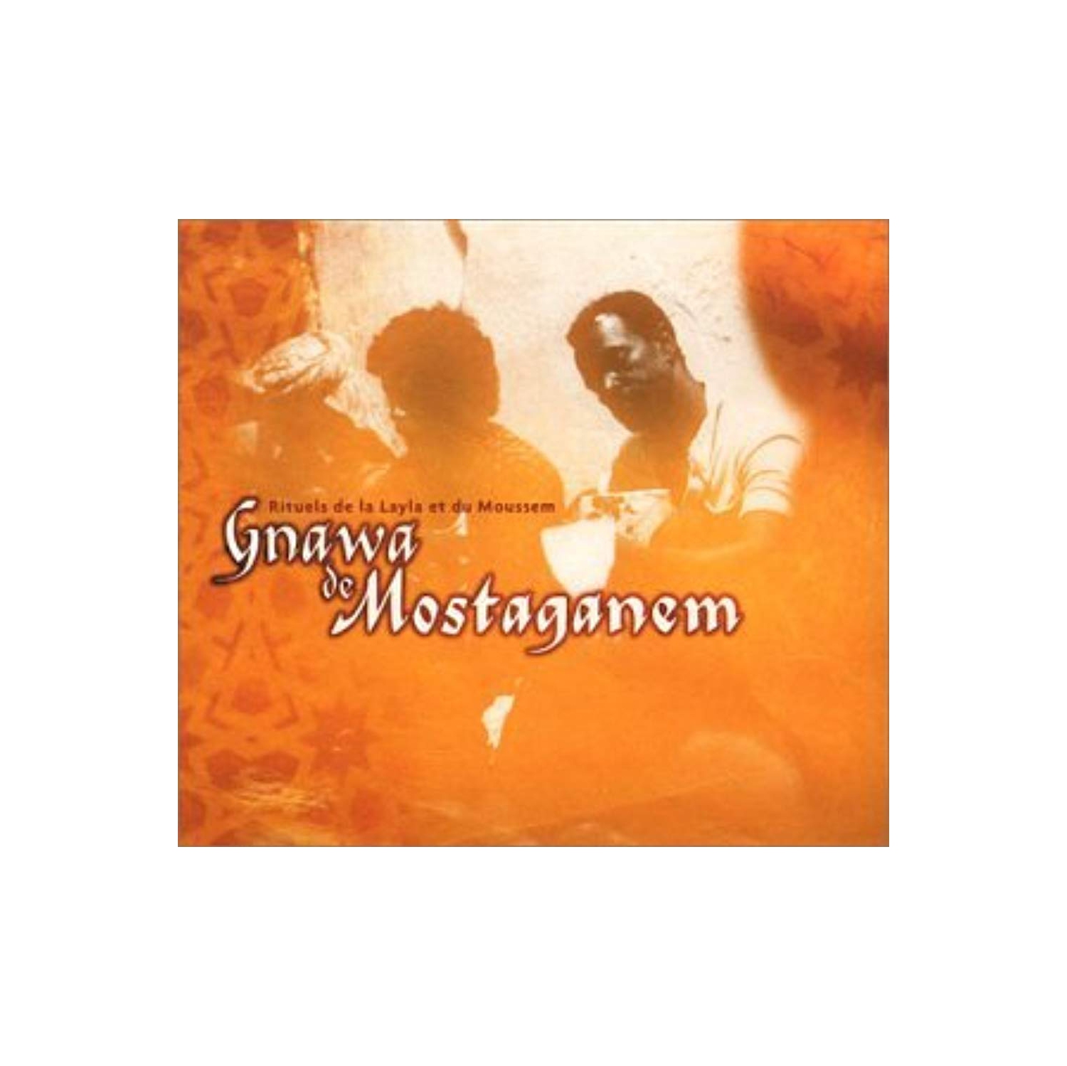 Rituels De La Layla Et Du Moussem [Audio CD] Gnawa De Mostaganem