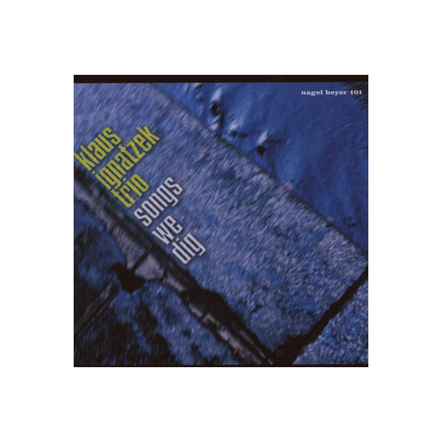 Songs We Dig [Audio CD] KLAUS IGNATZEK TRIO