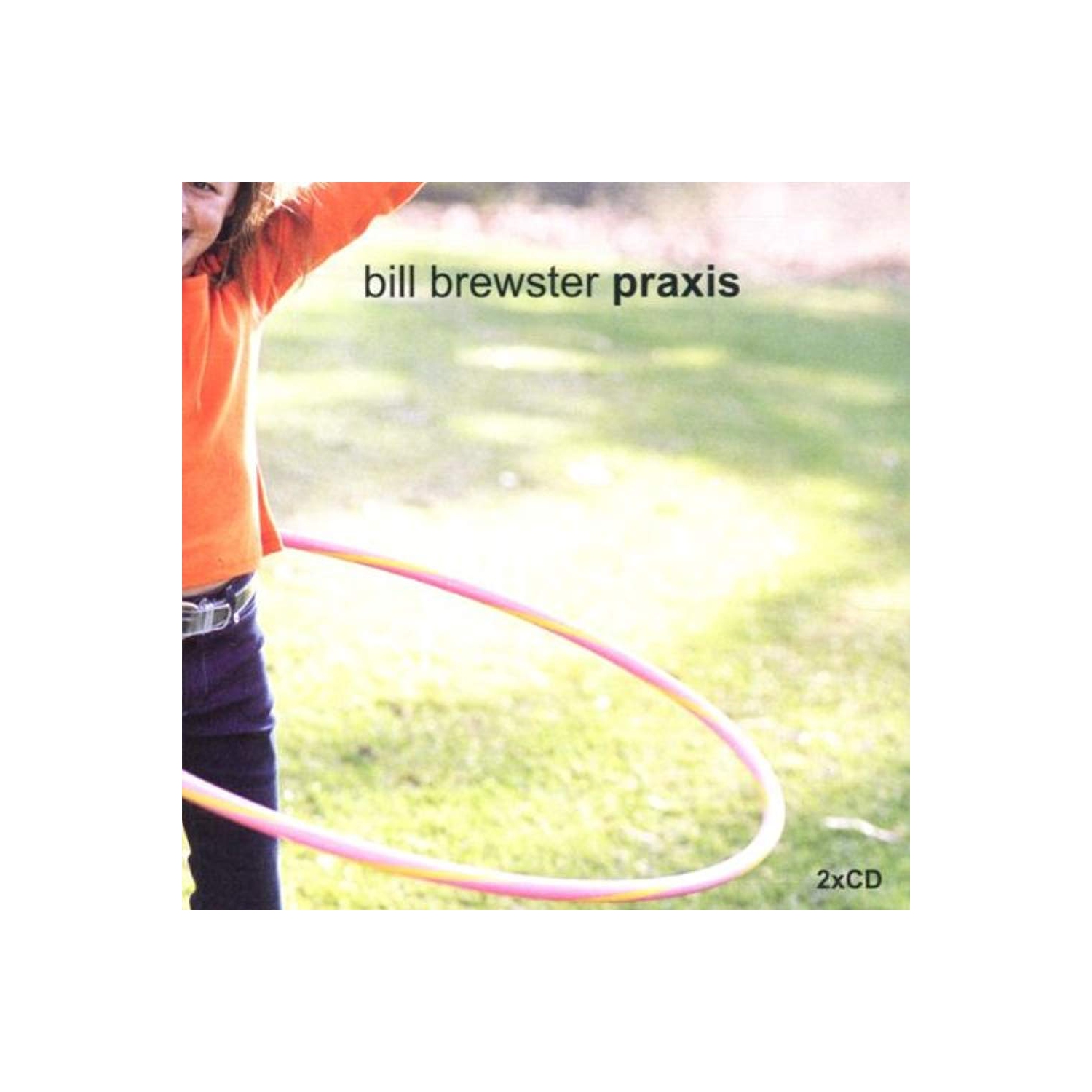 Praxis [Audio CD] Bill Brewster