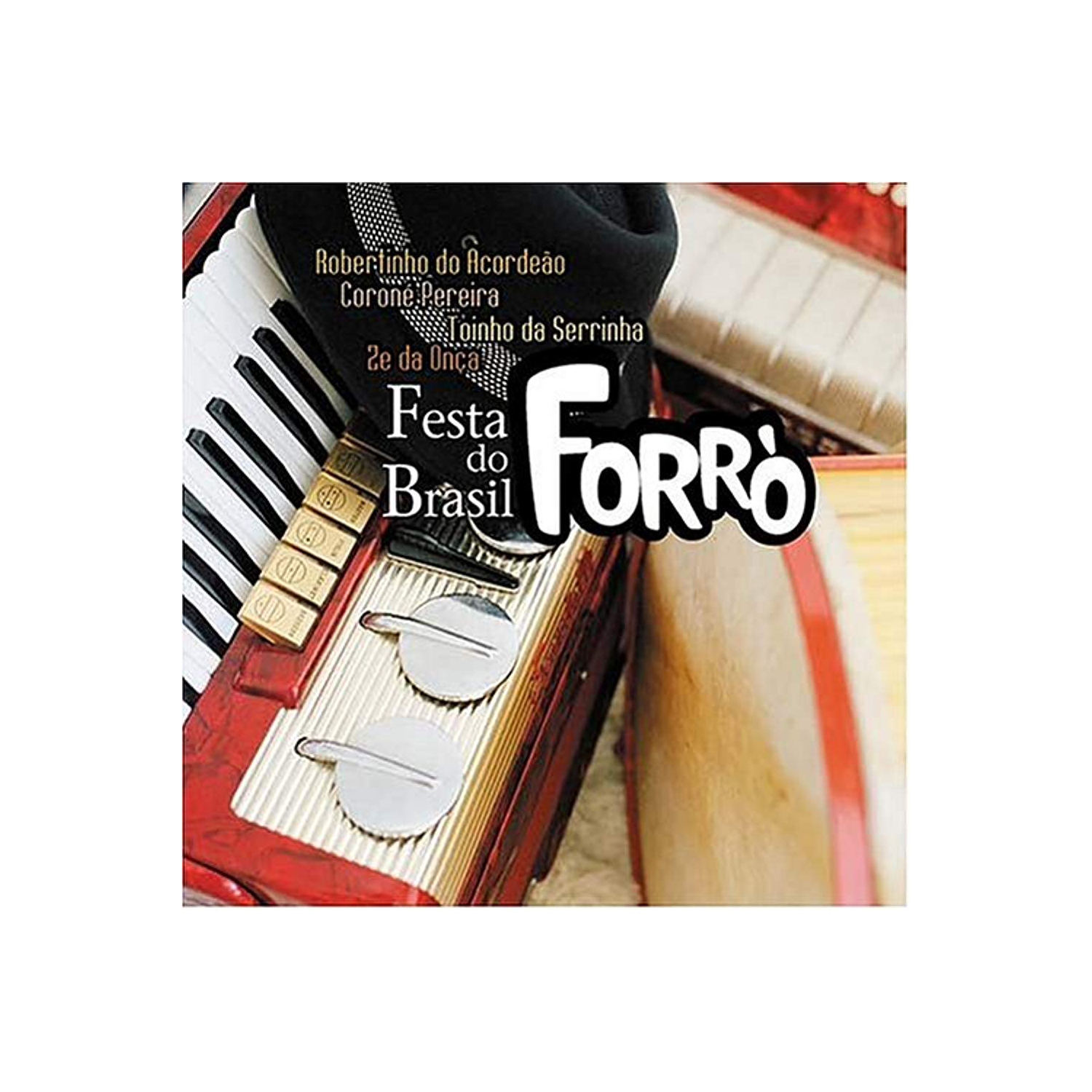 Forro: Festa Do Brasil [Audio CD] Do Acordeao, Robertinho