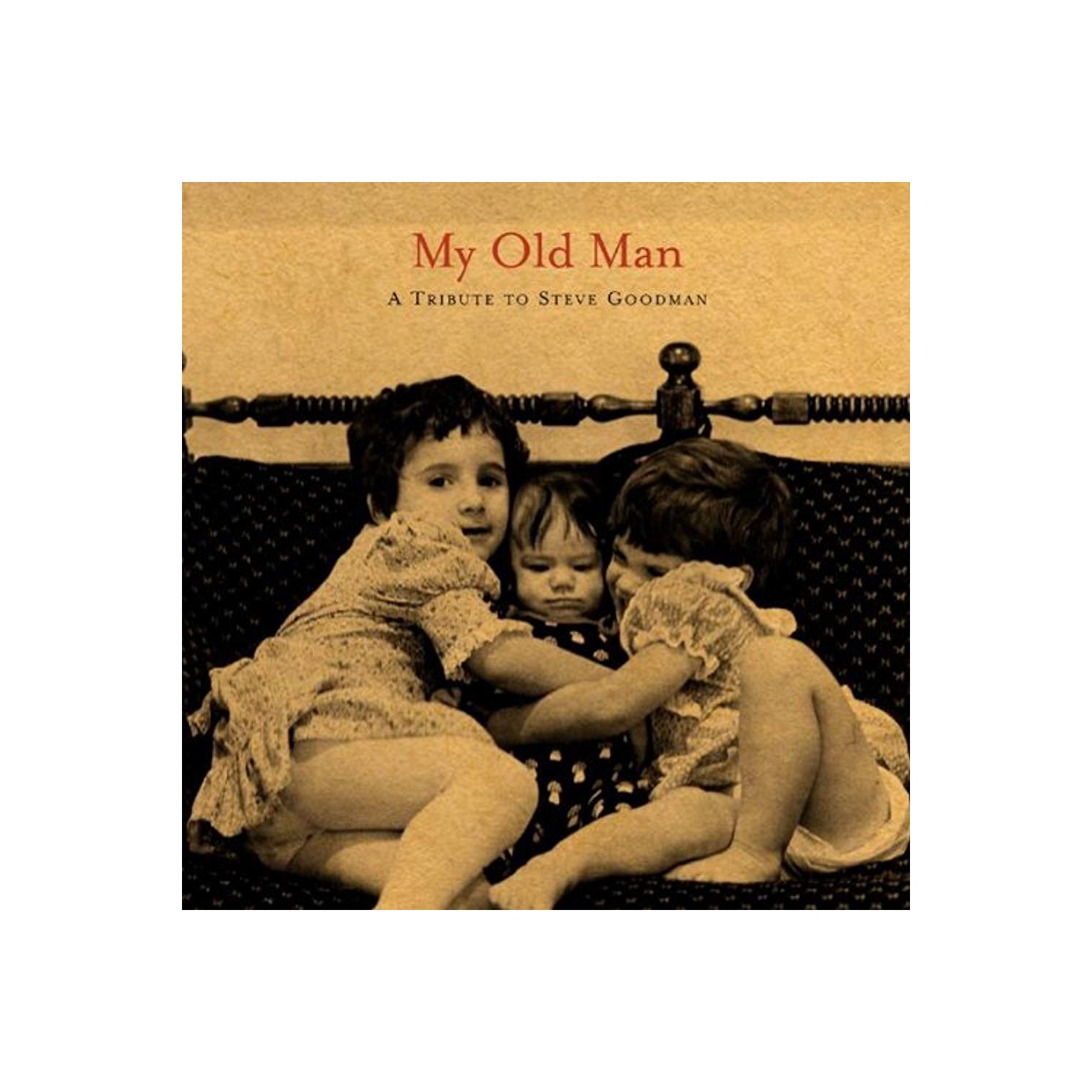 My Old Man: A Tribute to Steve Goodman [Audio CD] Ana Egge