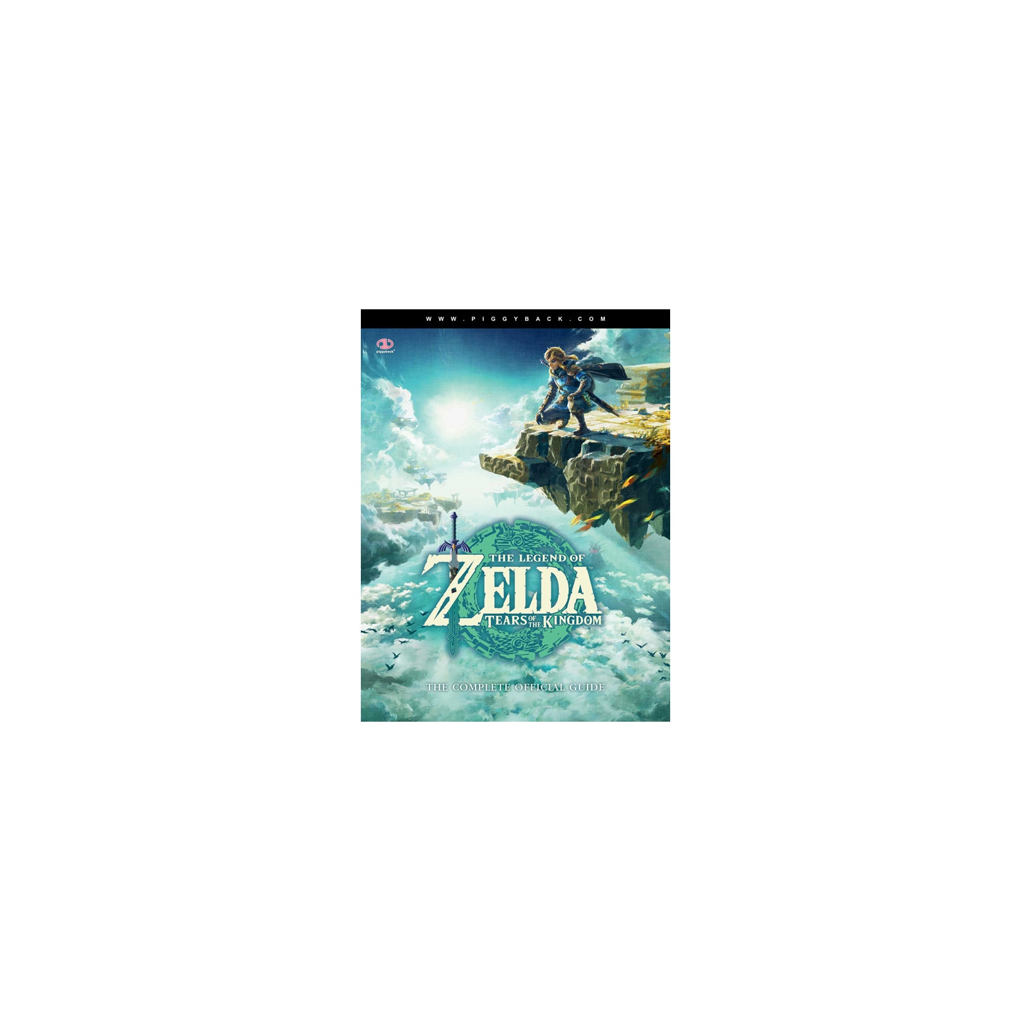 The Legend of Zelda Tears of the Kingdom Paperback Complete Guide