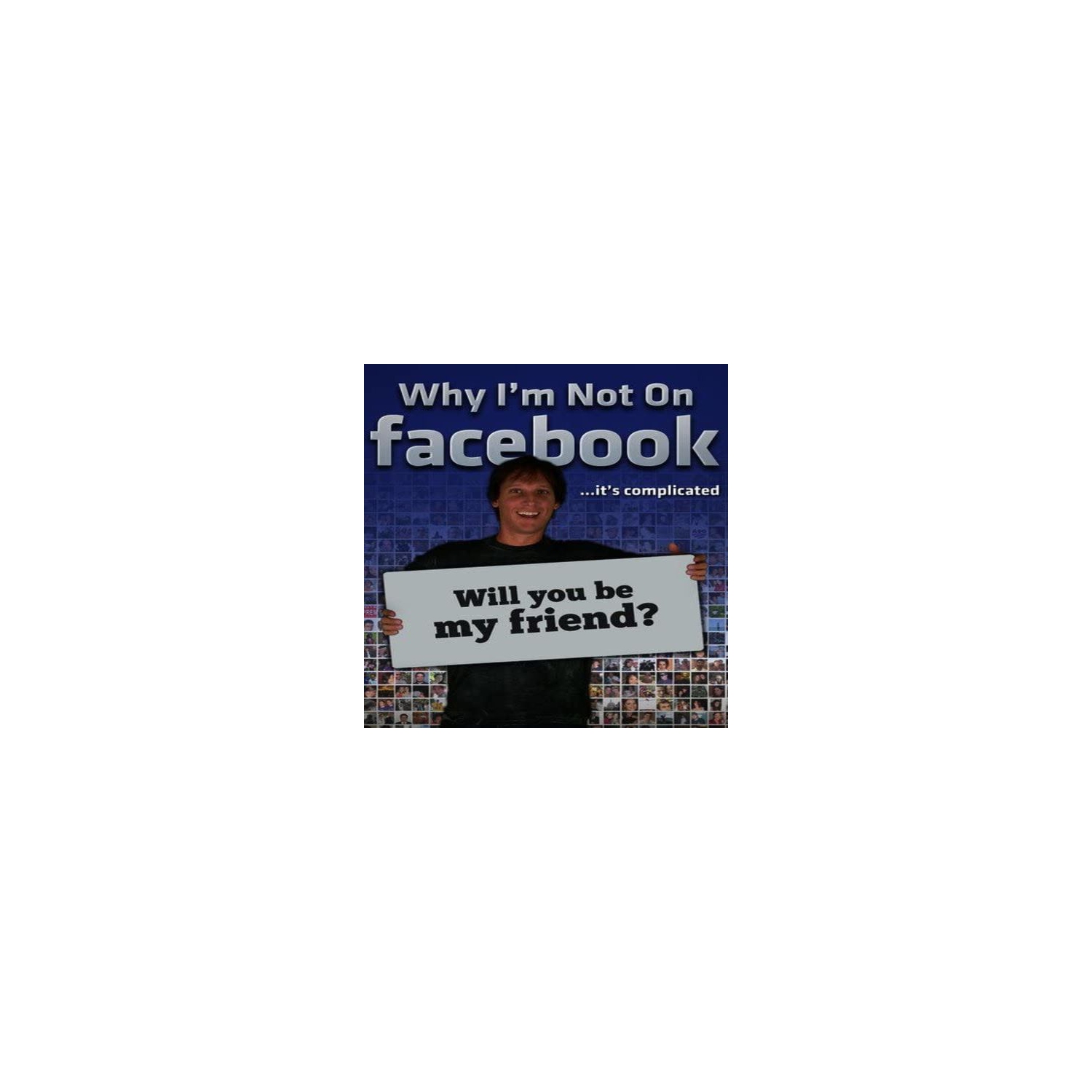 Why I'm Not on Facebook - [DVD]