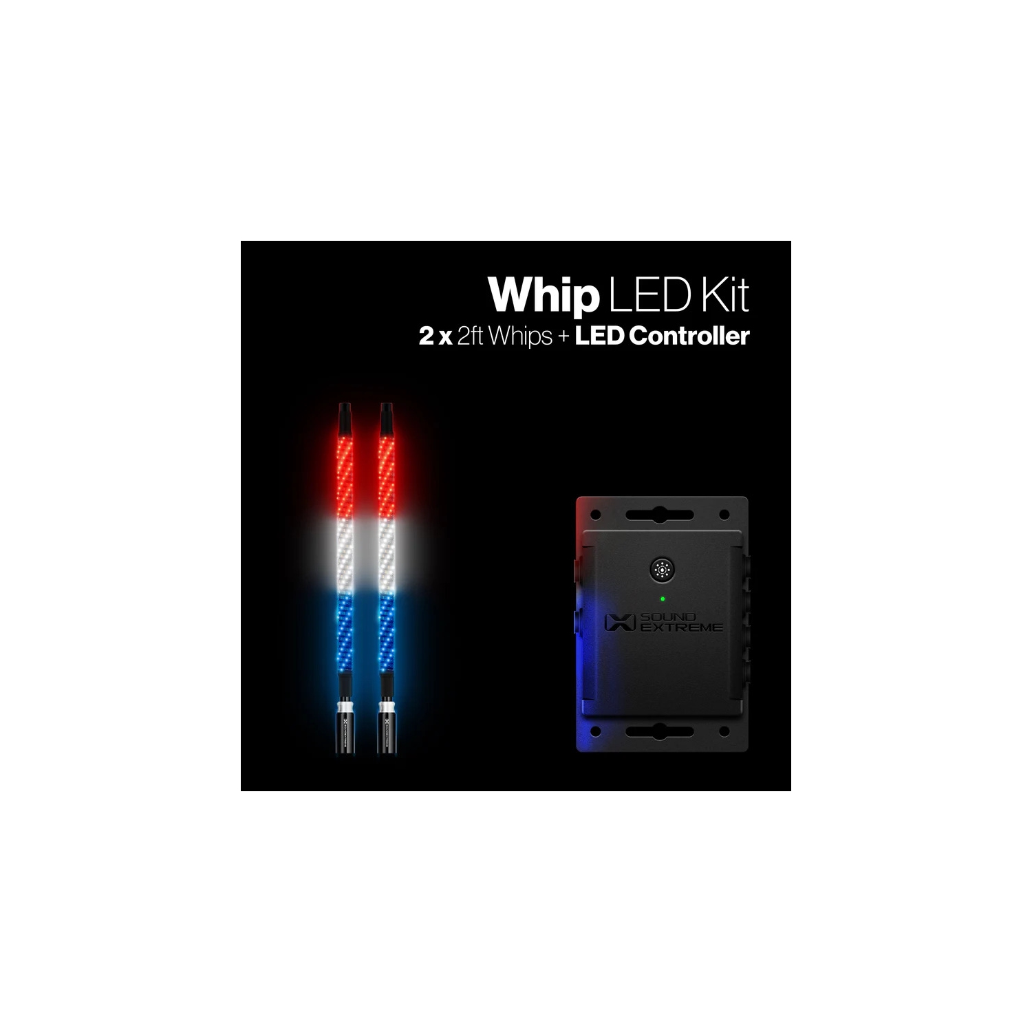 Extreme Whip Kit Qty 2 x 2ft plus LEDCast Controller