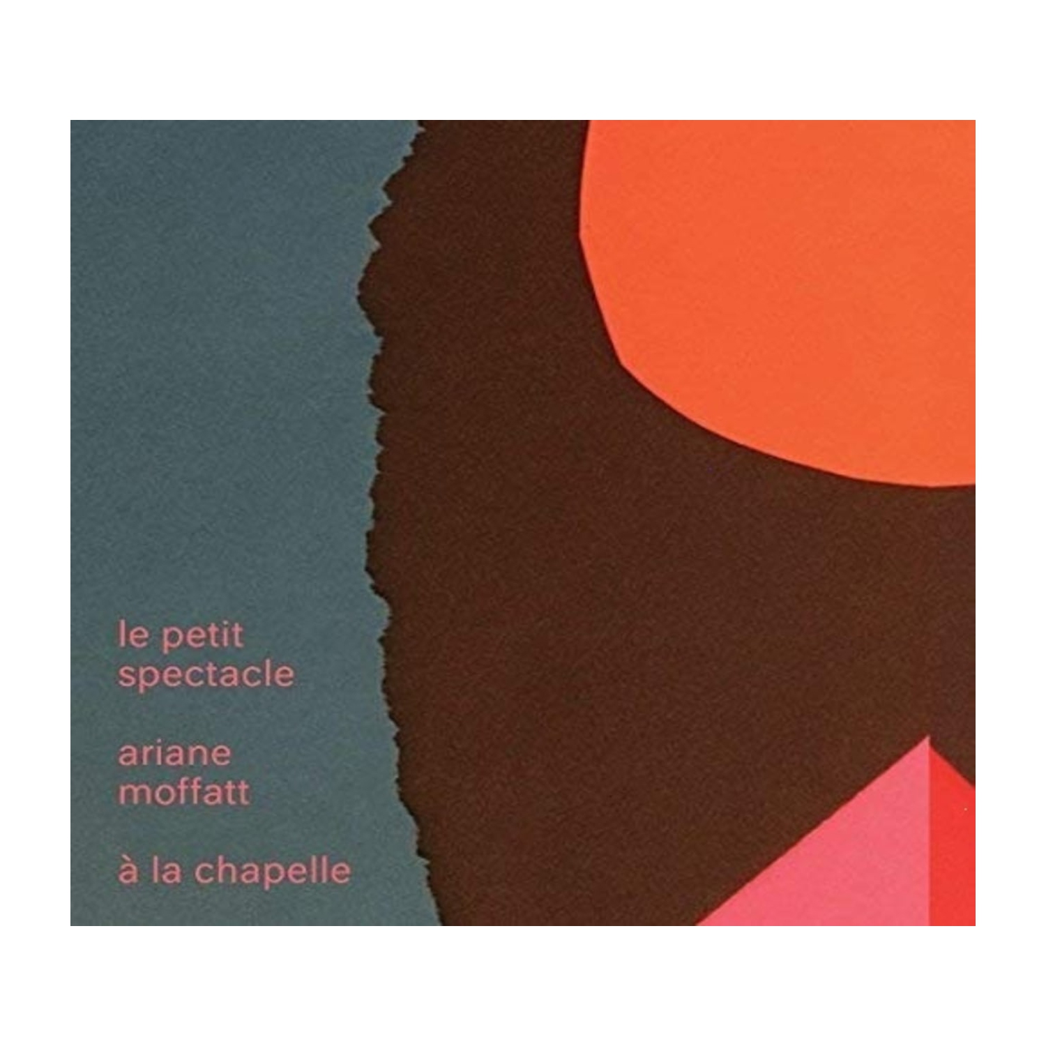 Ariane Moffatt - Le Petit Spectacle A La Chapelle [Import] - - [CD]