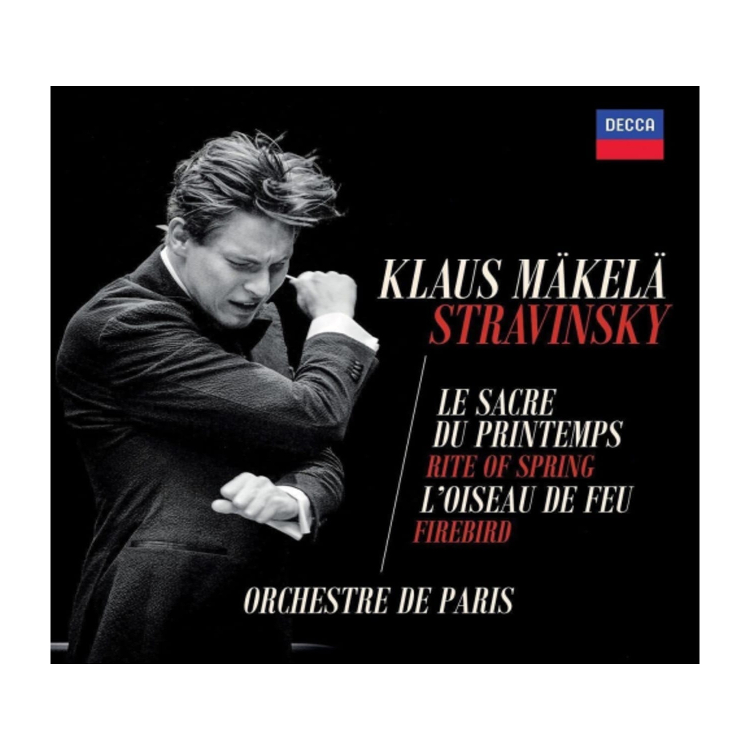 KLAUS MAKELA / ORCHESTRE DE PARIS - Stravinsky: The Rite of Spring & The Firebird - [CD]