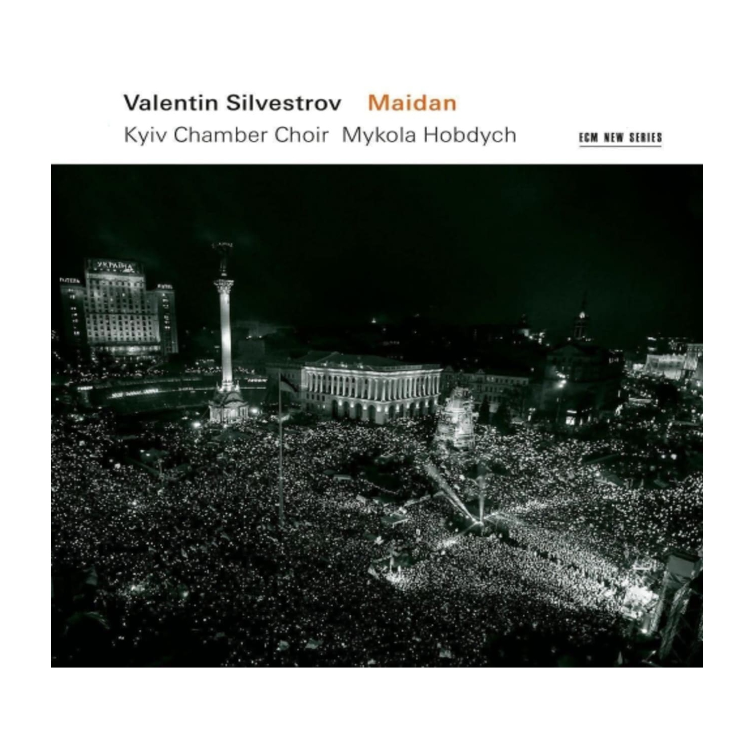 VALENTIN SILVESTROV / MYKOLA HOBDYCH - Valentin Silvestrov: Maidan - [CD]