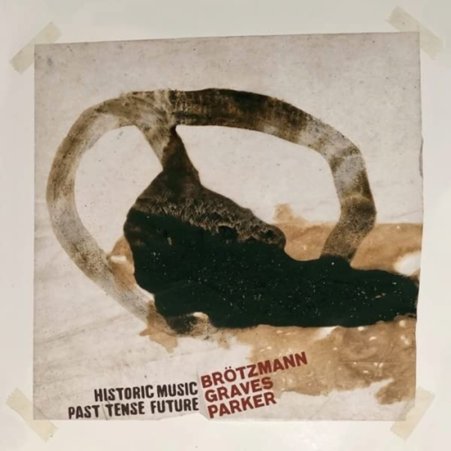 Brötzmann* , Graves*, Parker* - HISTORIC MUSIC PAST TENSE FUTURE (2LP) - Vinyl