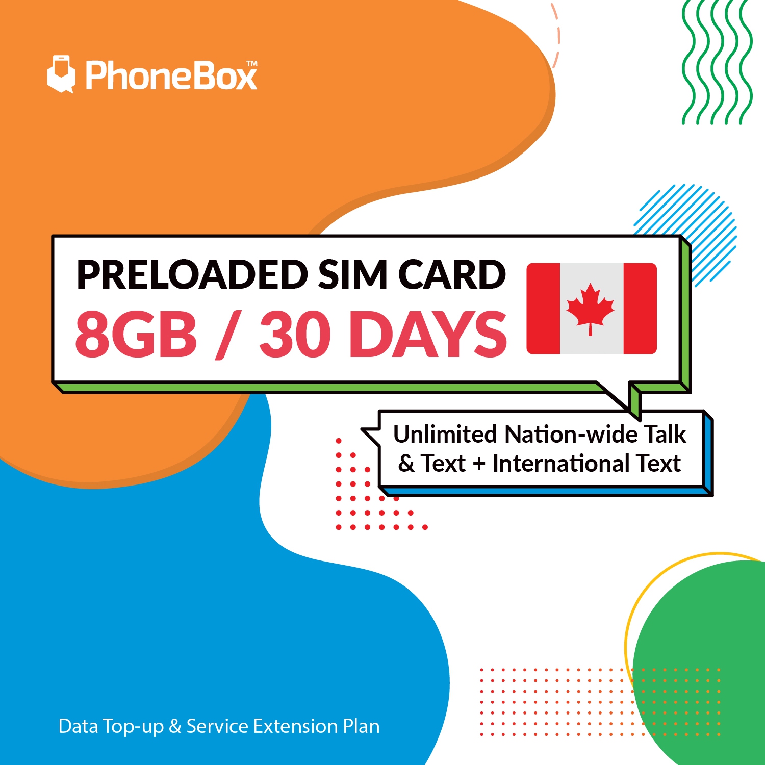 PhoneBox Preloaded 8GB Canadian SIM Card | 30 Days | No Contracts! 5G! Talk, Text, Data! No overage fees! Unlimited International Text!