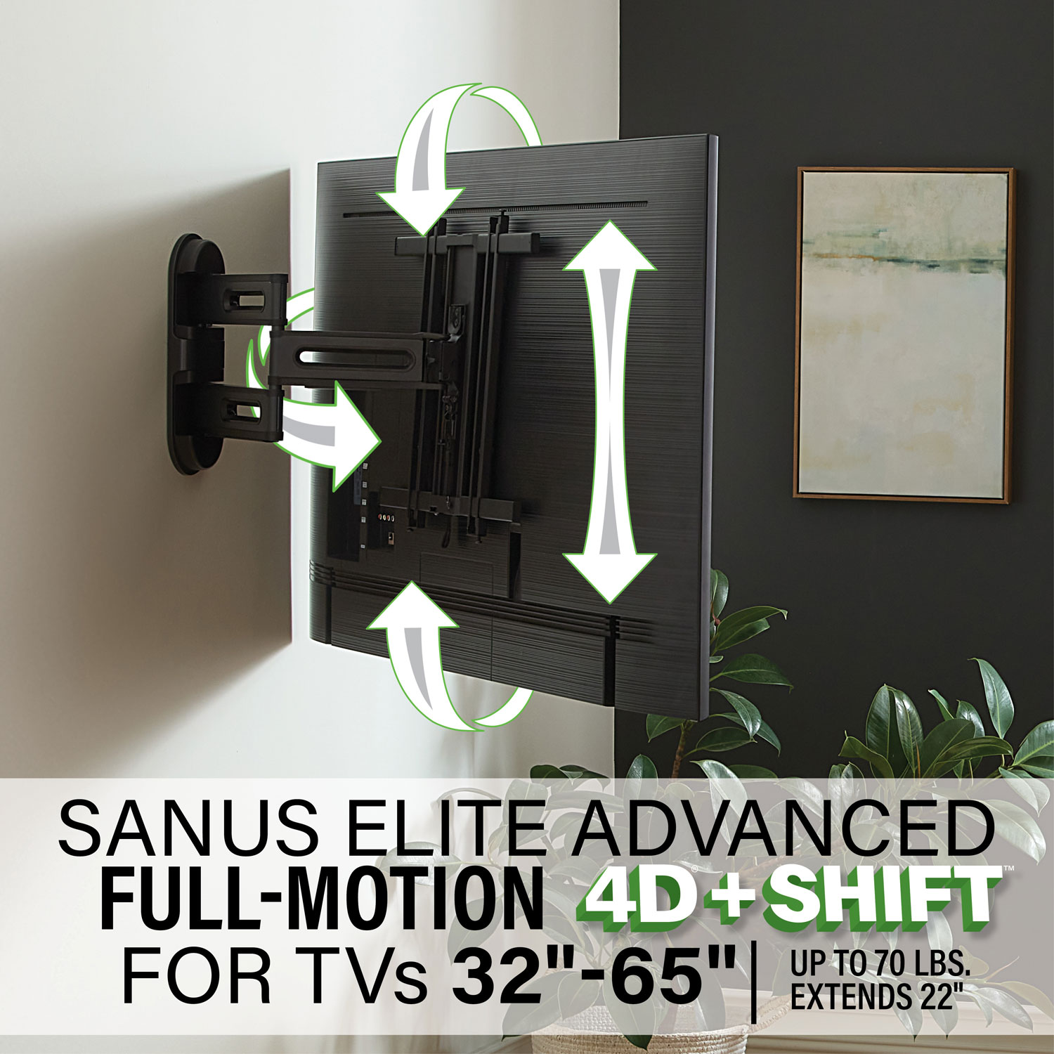 SANUS Elite 32"-65" Advanced Full-Motion 4D + Shift TV Wall Mount
