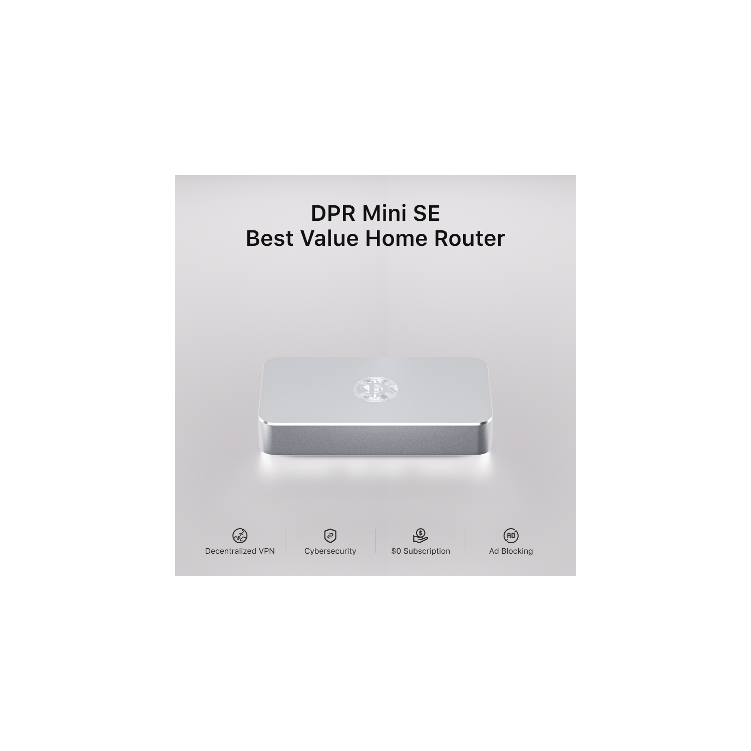 DPR Mini SE - Best Value Smart Router with Powerful Decentralized VPN, 500Mbps Max Bandwidth
