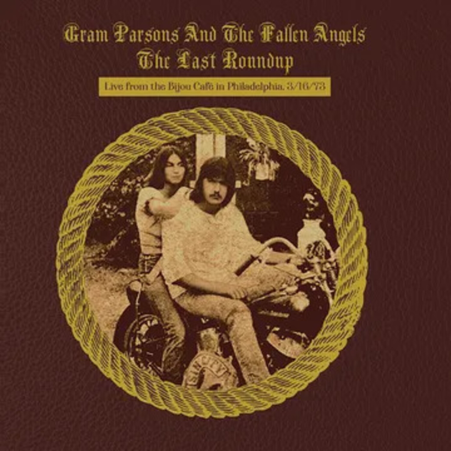 Gram Parsons - The Last Roundup - Live From The Bijou Cafe In Philadelphia 03/16/1973 [COMPACT DISCS]