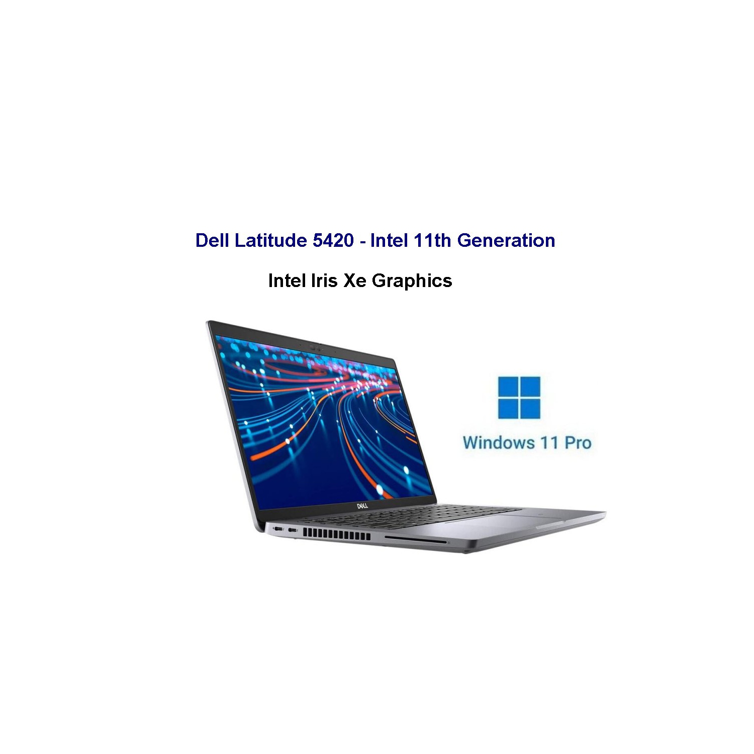 Refurbished (Good) Dell Latitude 5420 11th Gen Notebook 2.60Ghz/4.40Ghz Intel Core i5 11th Gen, 32GB, Ram 500GB SSD. Windows 11 Pro