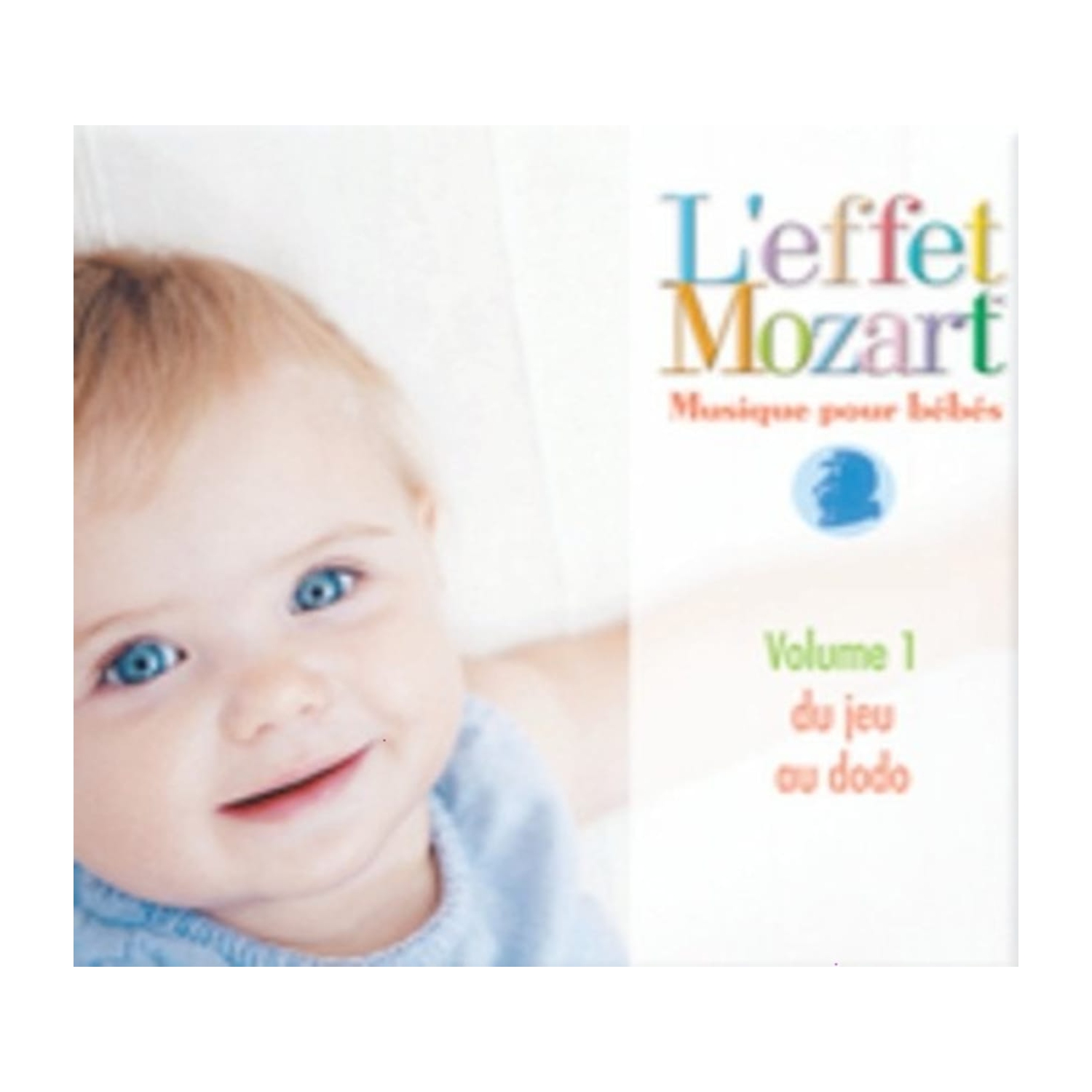 L'EFFET / MOZART / CAMPBELL - Musique Pour Bebes 1: Du Jeu Au Dodo - [CD]