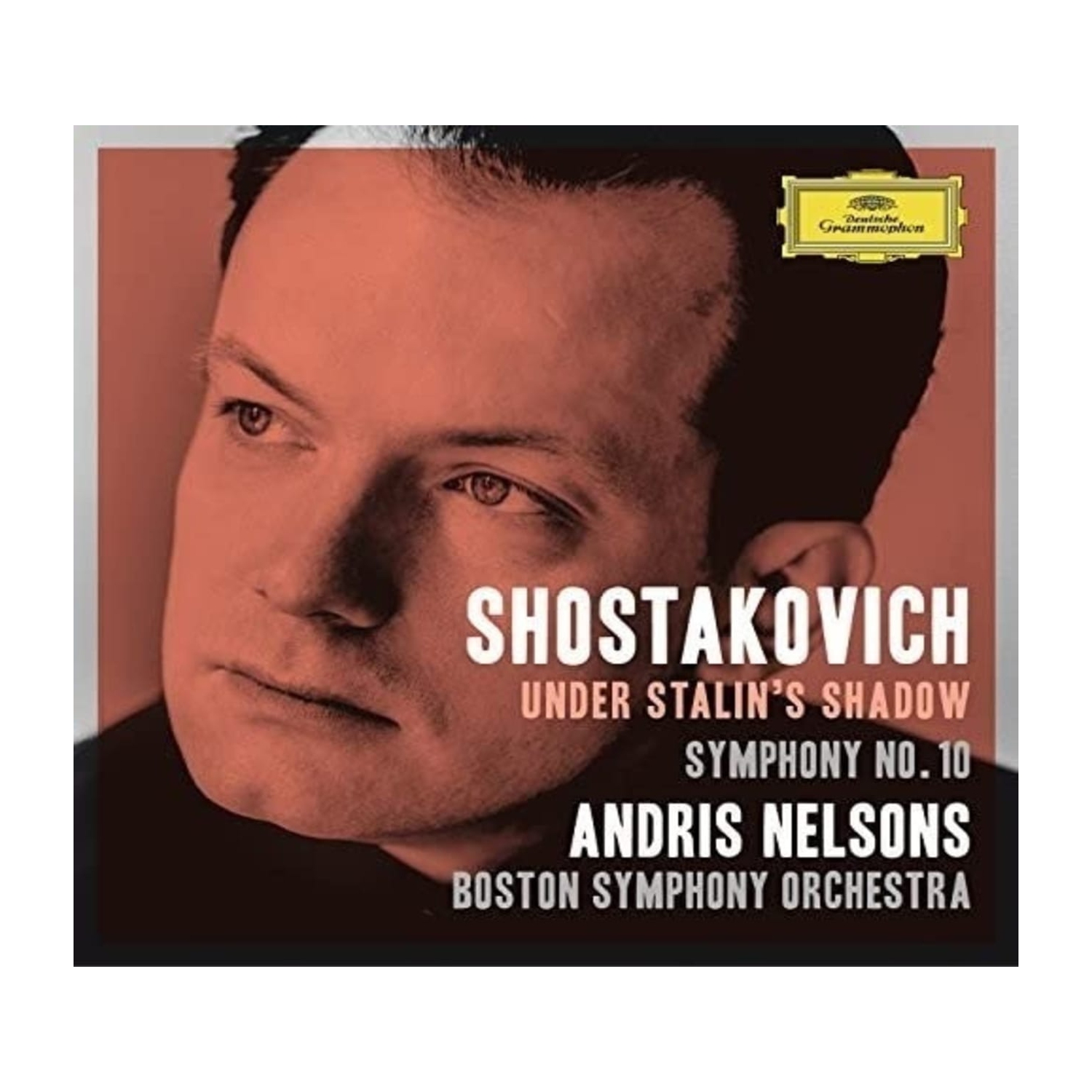 SHOSTAKOVICH / NELSONS / BOSTON SYMPHONY ORCHESTRA - Under Stalin's Shadow - Symphony No 10 - [CD]