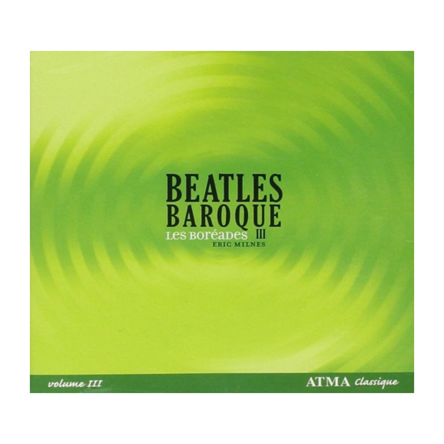 Les Boréades* - Bor?ades* - BEATLES BAROQUE 3 - [CD]