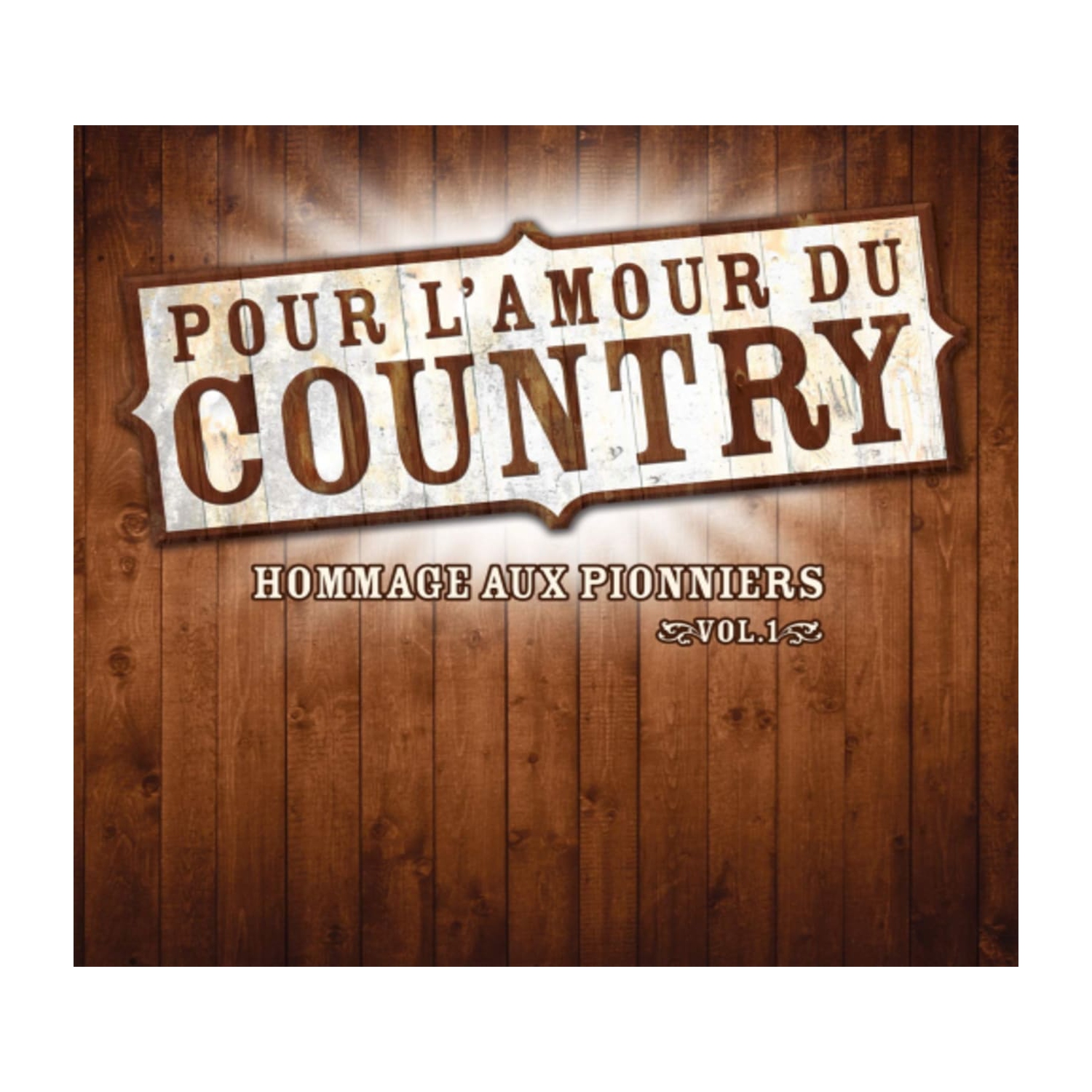 Pour L'Amour Du Country - HOMMAGE AUX PIONNIERS [ARTISTES VARIES] - [CD]