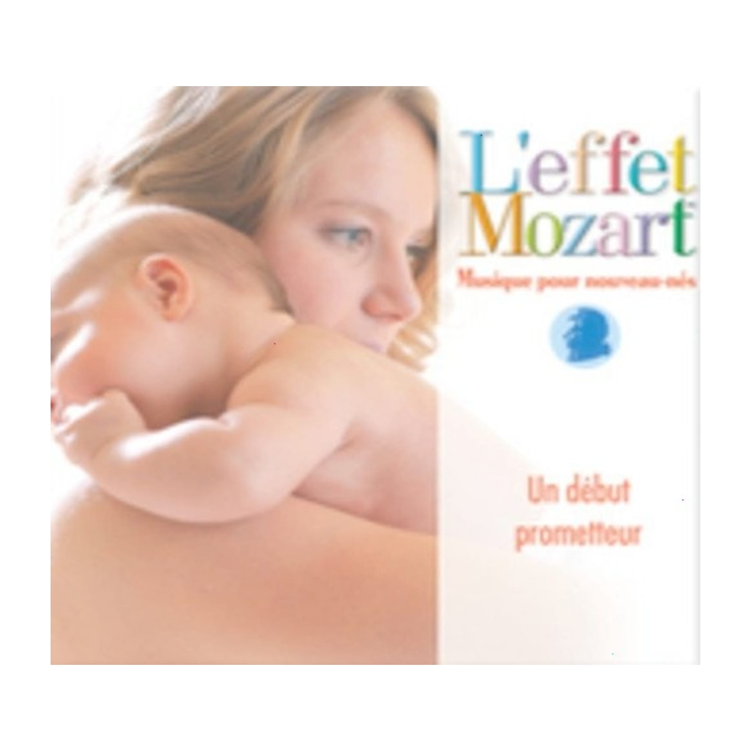 L'EFFET / MOZART / CAMPBELL - Musique Pour Nouveau-Nes: Un Debut Prometteur - [CD]