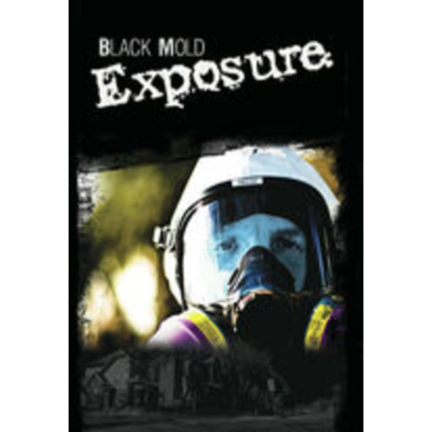 Black Mold Exposure - - [DVD]