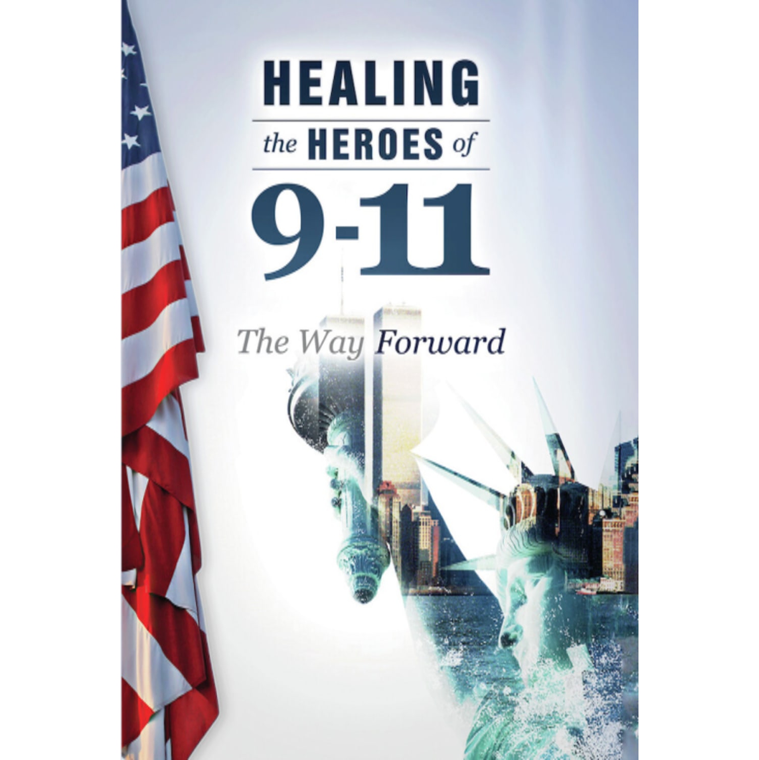 Healing The Heroes Of 9-11: The Way Forward - [DVD]