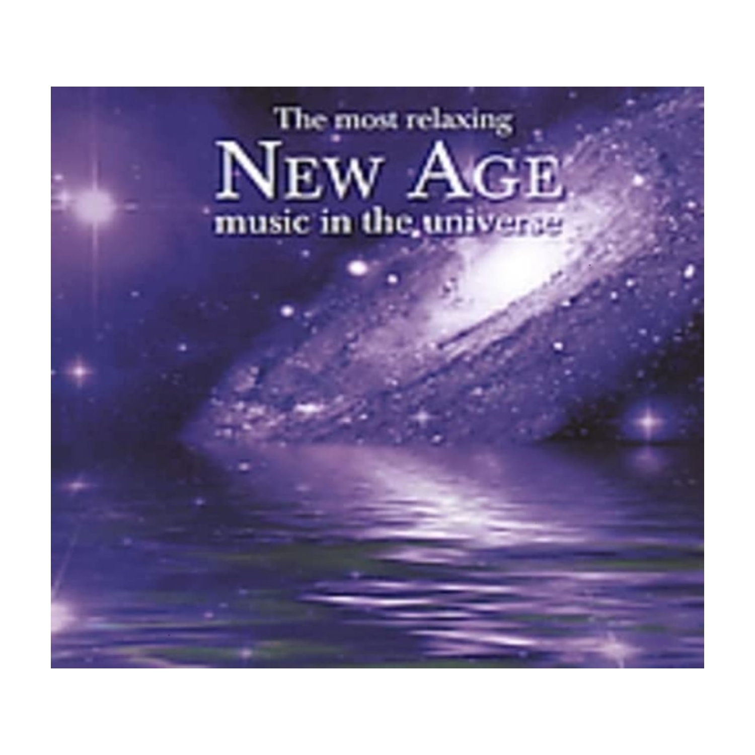 Various Artists - The Most Relaxing New Age Music In The Universe - [CD]