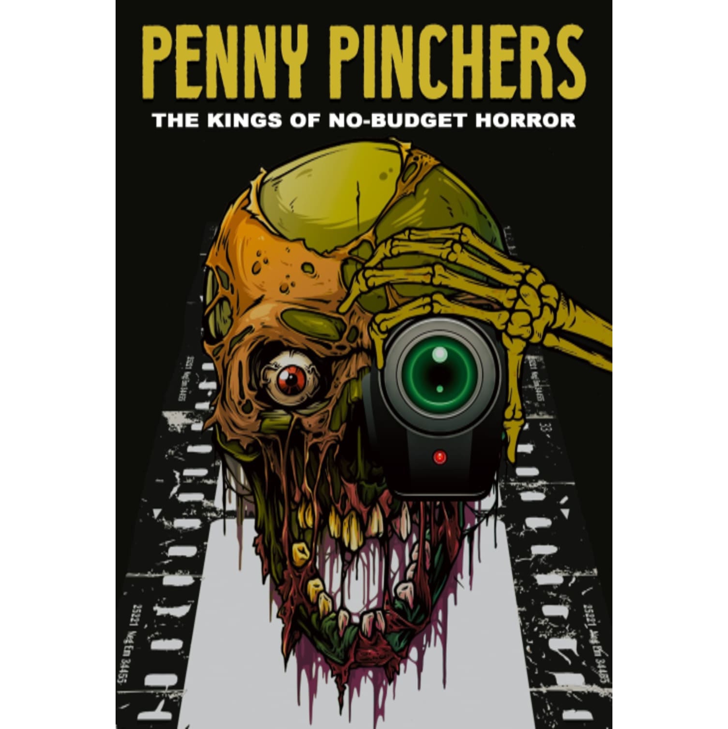 Penny Pinchers: The Kings Of No-budget Horror - [DVD]