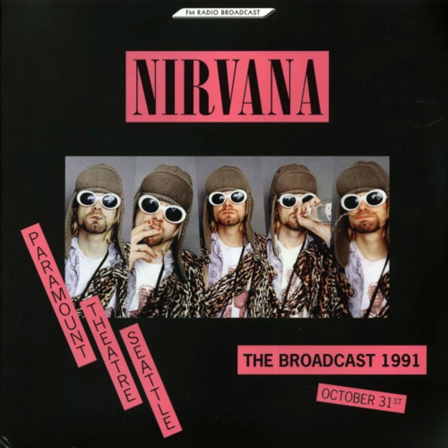 Nirvana - THE BROADCAST 10 - 31 - 1991 PARAMOUNT THEATRE SEATTLE - [Vinyl]