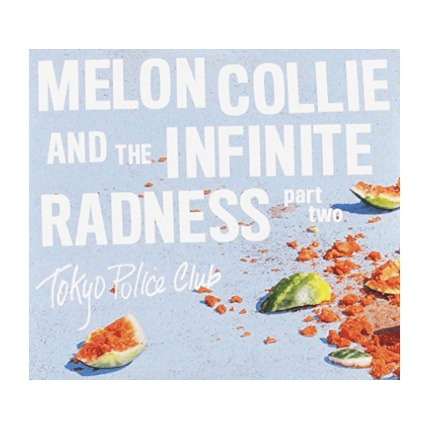 Tokyo Police Club - Melon Collie & The Infinite Radness [Import] - (Canada - Import) - [CD]