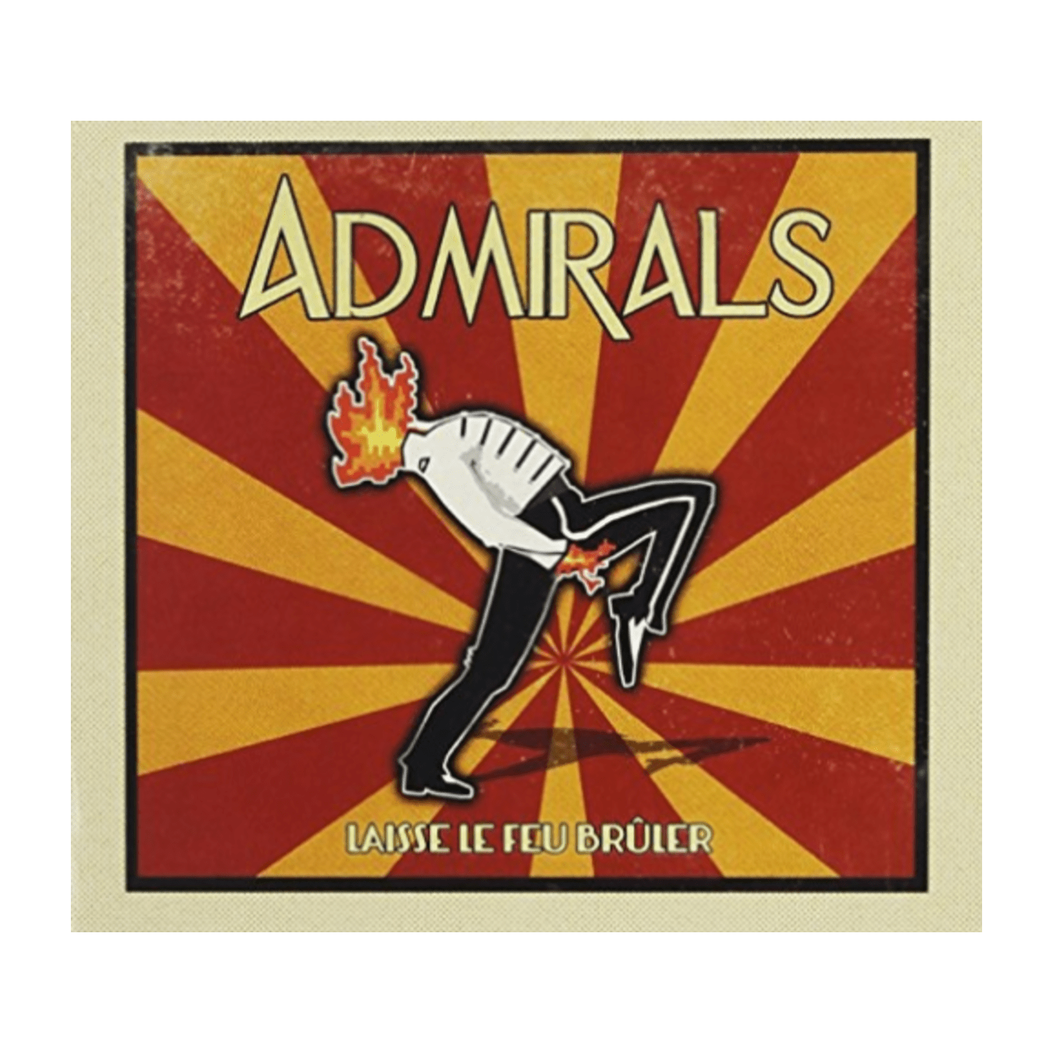 Admirals - Laisse-Le Feu Bruler [Import] - - [CD]