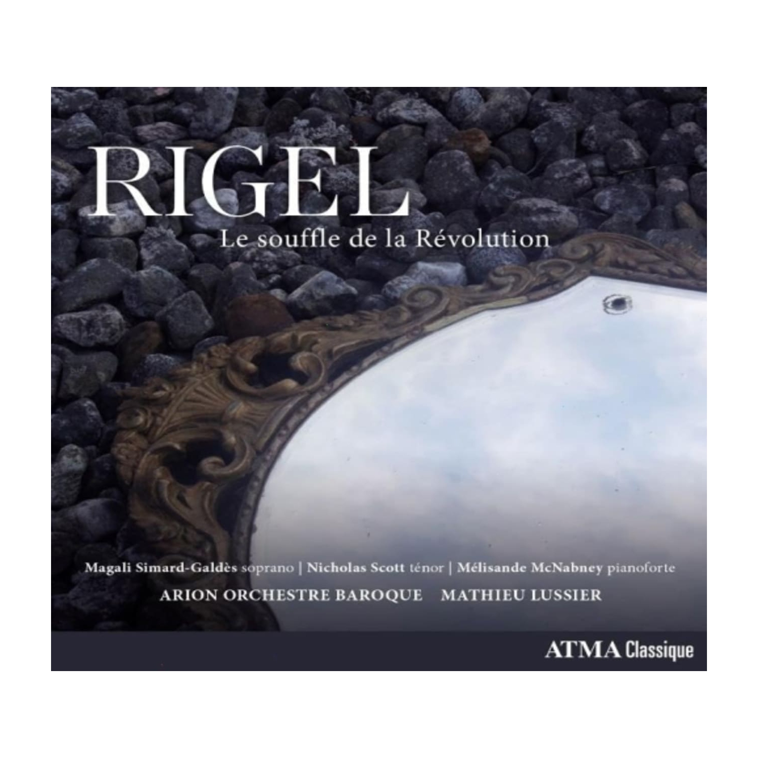 RIGEL / ARION ORCHESTRE BAROQUE / LUSSIER - Le Souffle de la Revolution - [CD]