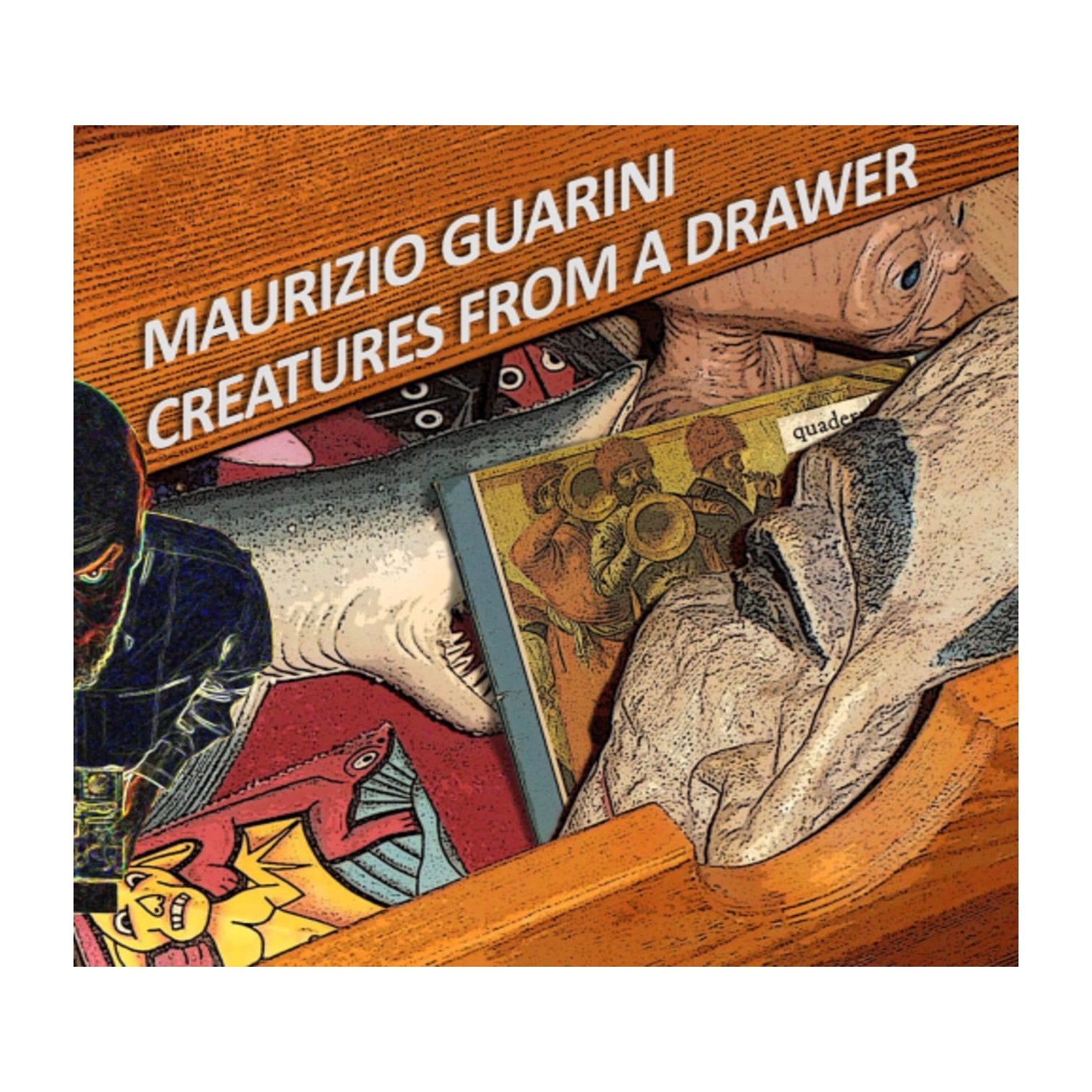 Maurizio Guarini - Creatures From A Drawer - [CD]