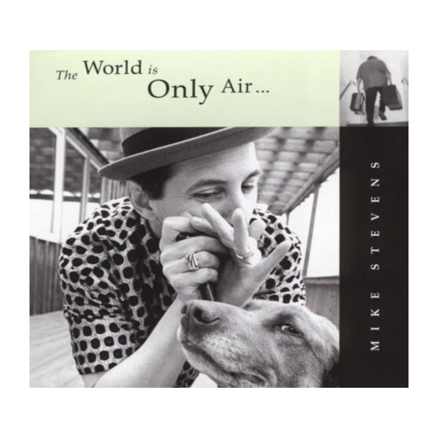 Mike Stevens - The World Is Only Air - [CD]