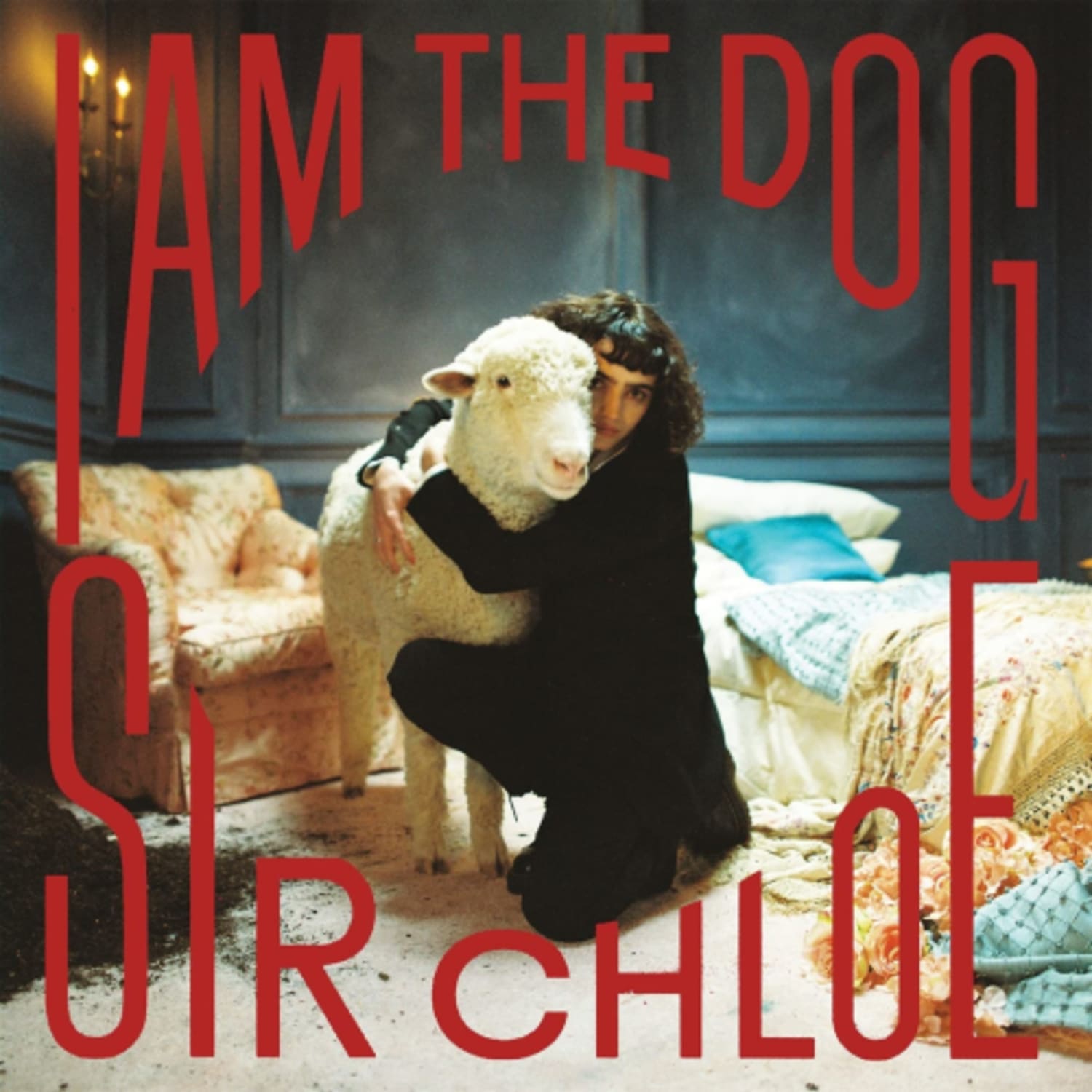 Sir Chloe - I AM THE DOG - [Vinyl]