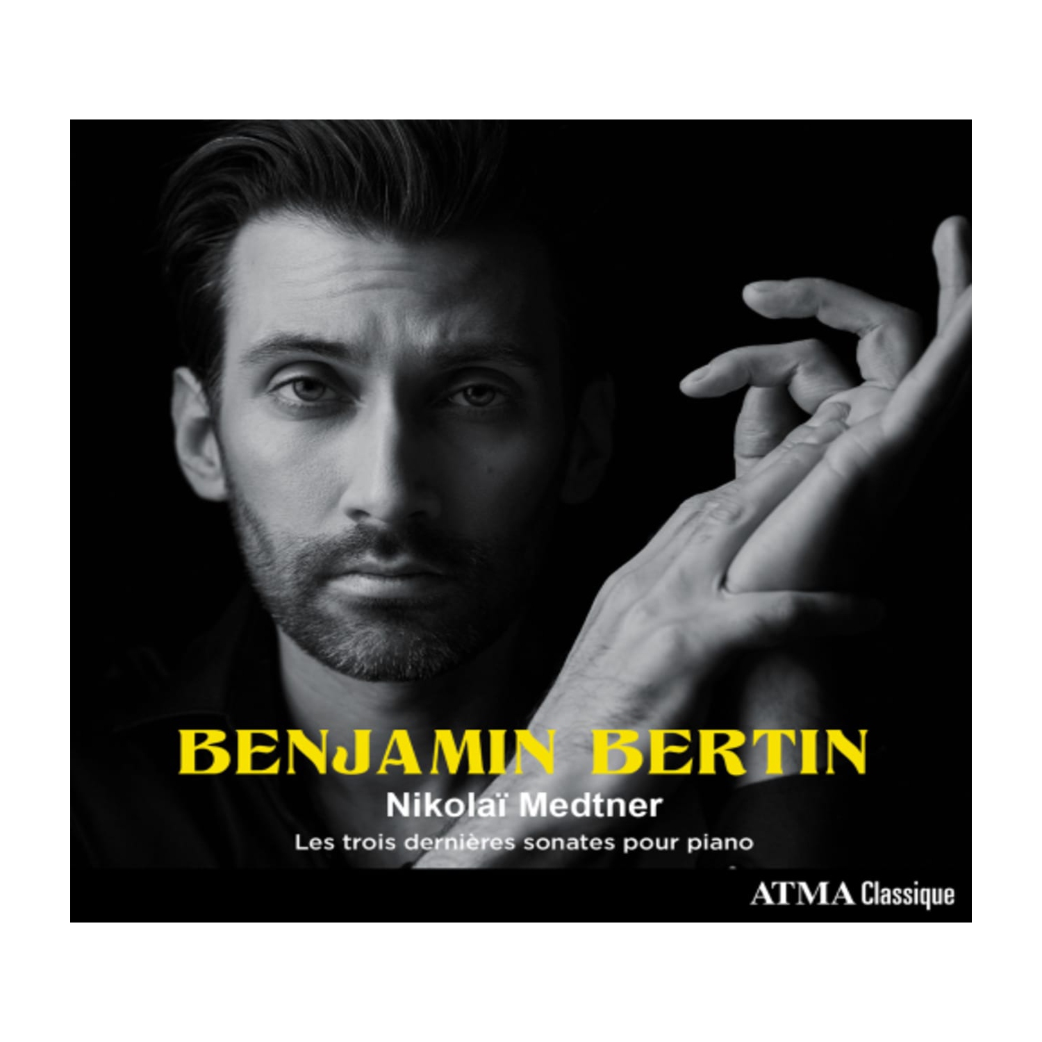 Benjamin Bertin - Nikolao Medtner: Les Trois Dernihres Sonates Pour - [CD]
