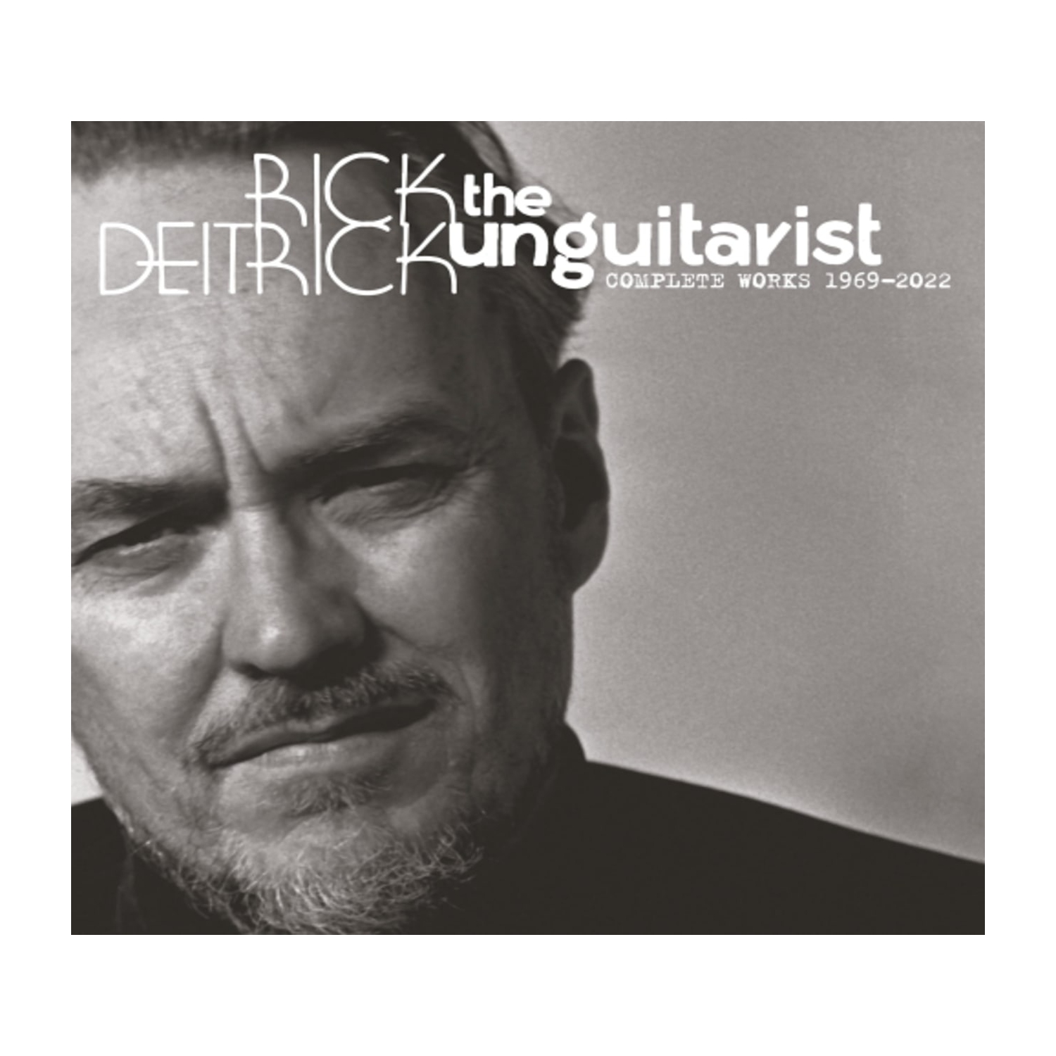 Rick Deitrick - The Unguitarist: Complete Works 1969-2022 - - [CD]