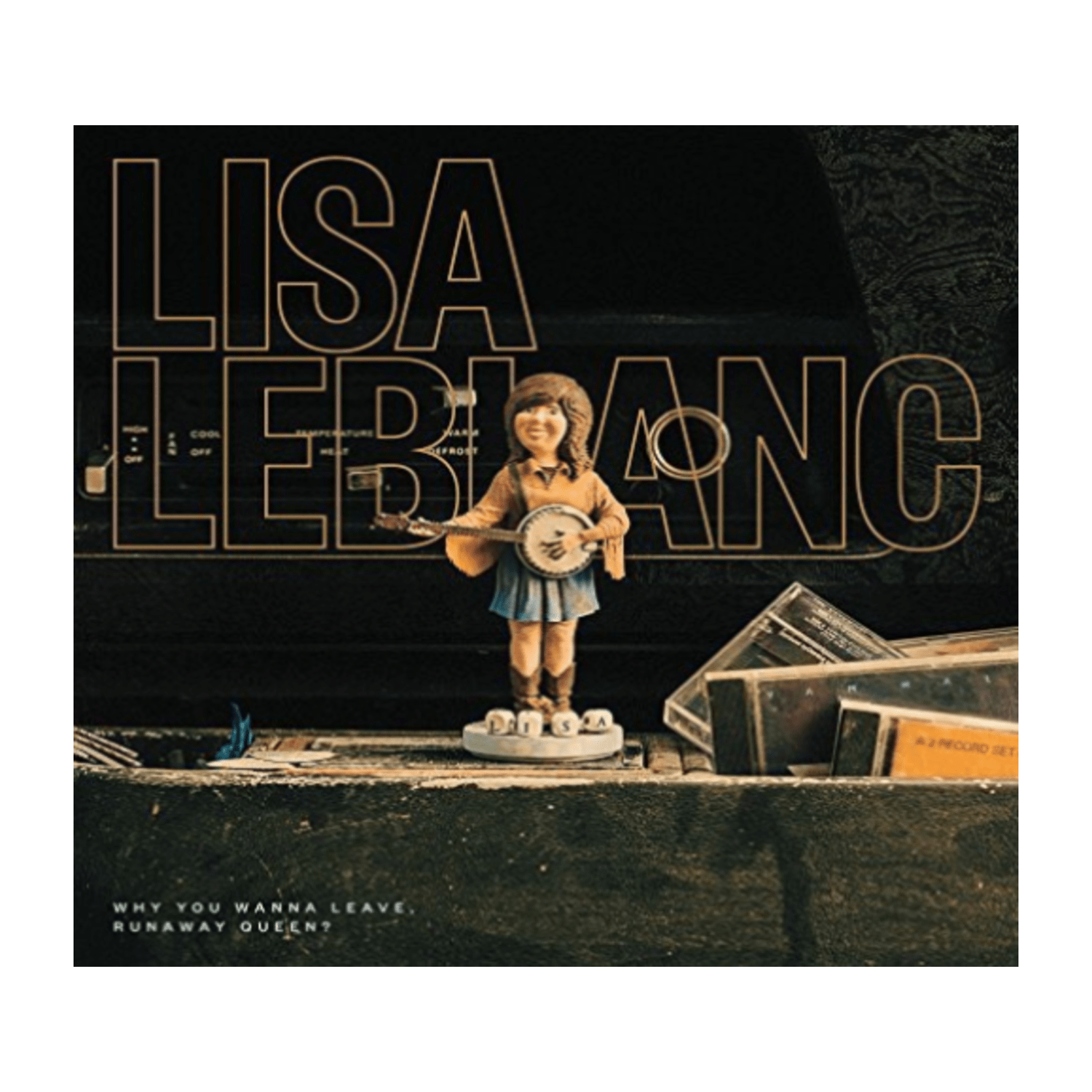 Lisa LeBlanc - Why You Wanna Leave, Runaway Queen? - - [CD]