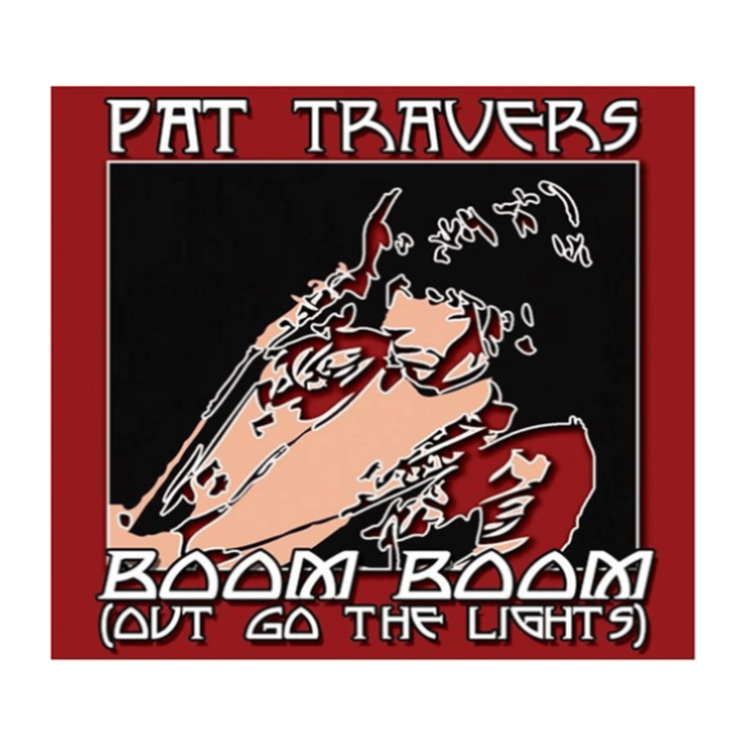 Pat Travers - Boom Boom Out Go the Light - [CD]