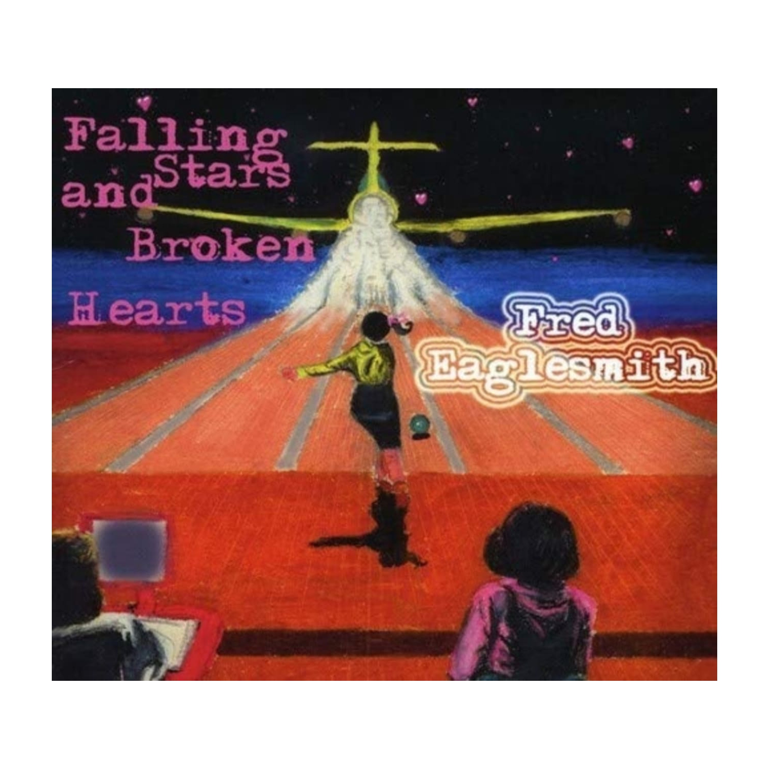 Fred Eaglesmith - Falling Stars & Broken Hearts - [CD]