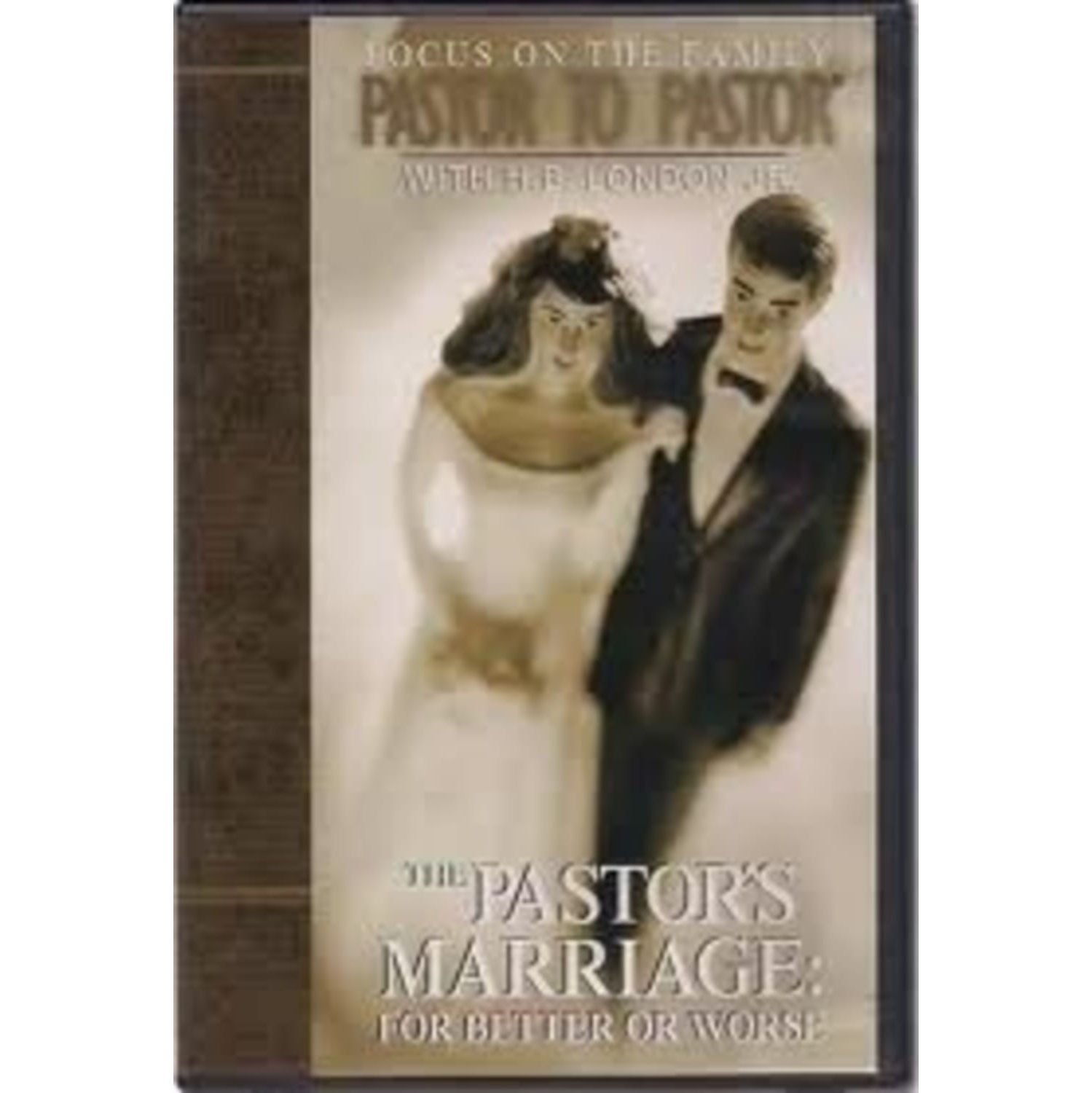 Focus on the Family Pastor to Pastor with H. B. London Jr.: the Pastor's Marriage: For Better or Worse - [DVD]
