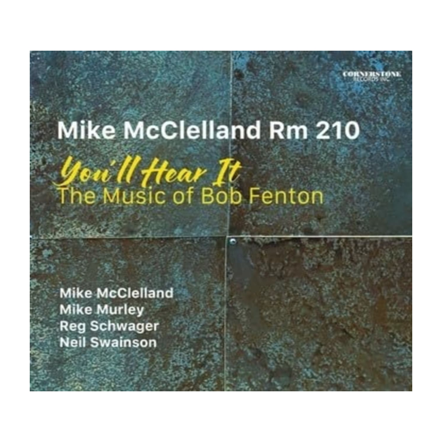 Mike Rm 210 McClelland - You'll Hear It: The Music Of Bob Fenton [Import] - - [CD]
