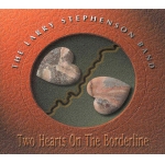 Larry Stephenson - Two Hearts on a Borderline - [CD]