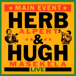 HERB ALPERT PRESENTS Main Event (Live) - Herb Alert & Hugh Masekel [CD]