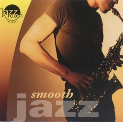 GROOVE Jazz Room Presents: Smooth Jazz - Various Artists - (Audio CD)