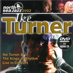 CHARLY FILMS Turner, Ike North Sea Jazz Festival 2002 CD+DVD - DVD [CD/dvd]