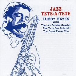 JUST4GAMES Jazz Tete-A-Tete [Audio CD] Hayes, Tubby; Les Condon; Tony Coe And Frank E